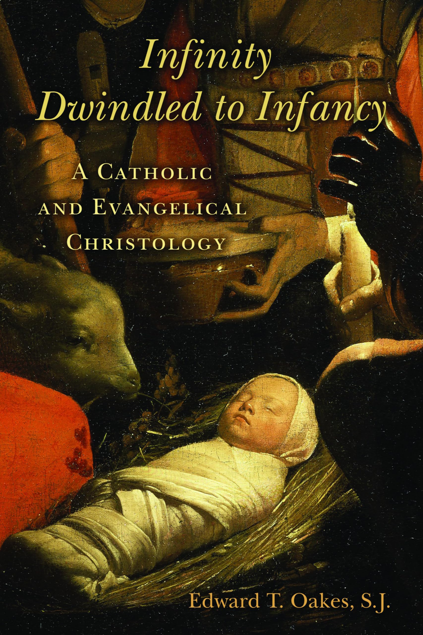 Infinity Dwindled To Infancy: A Catholic And Evangelical Christology