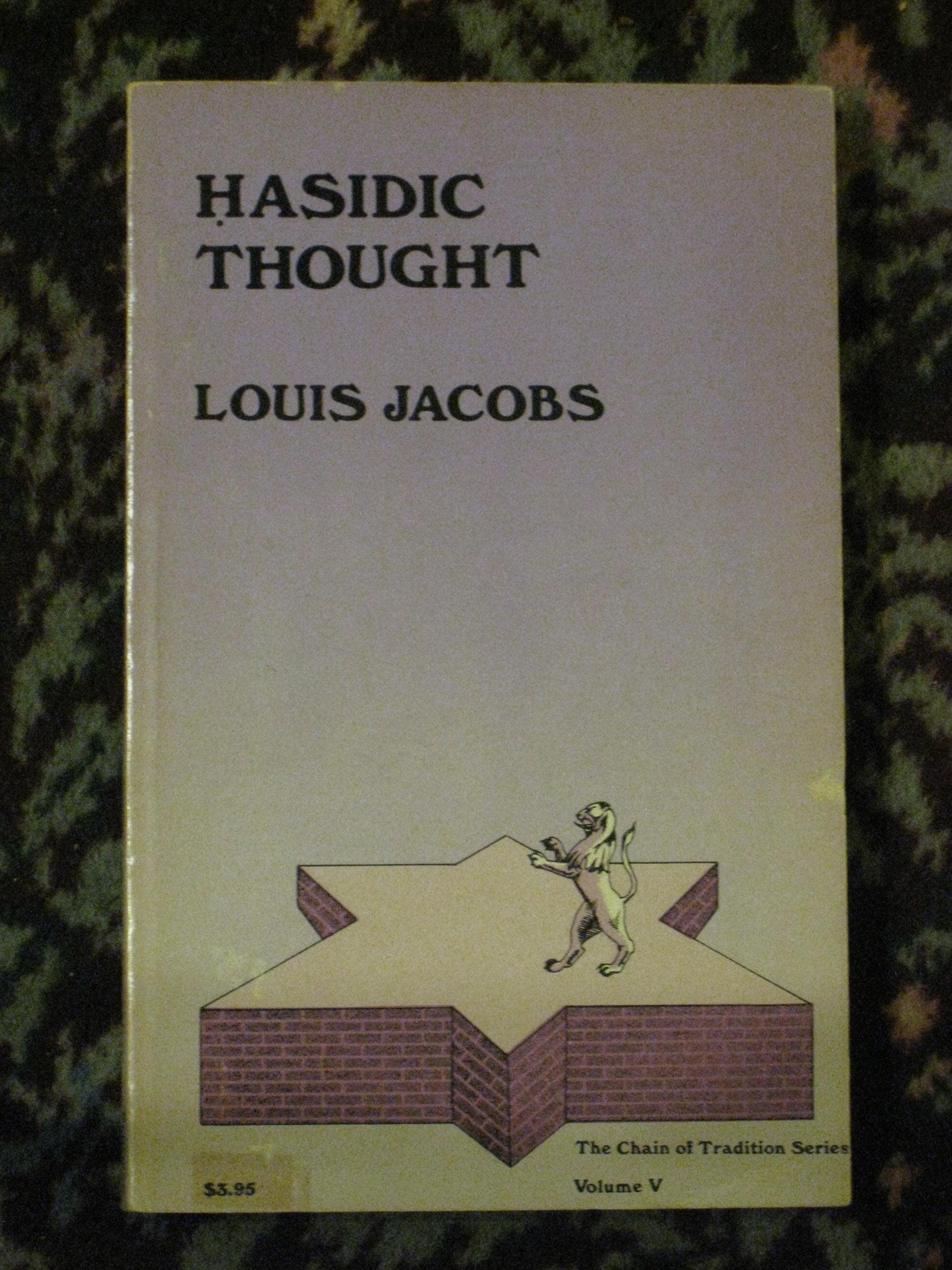 Hasidic Thought (The Chain of Tradition Series, Volume 5),Used