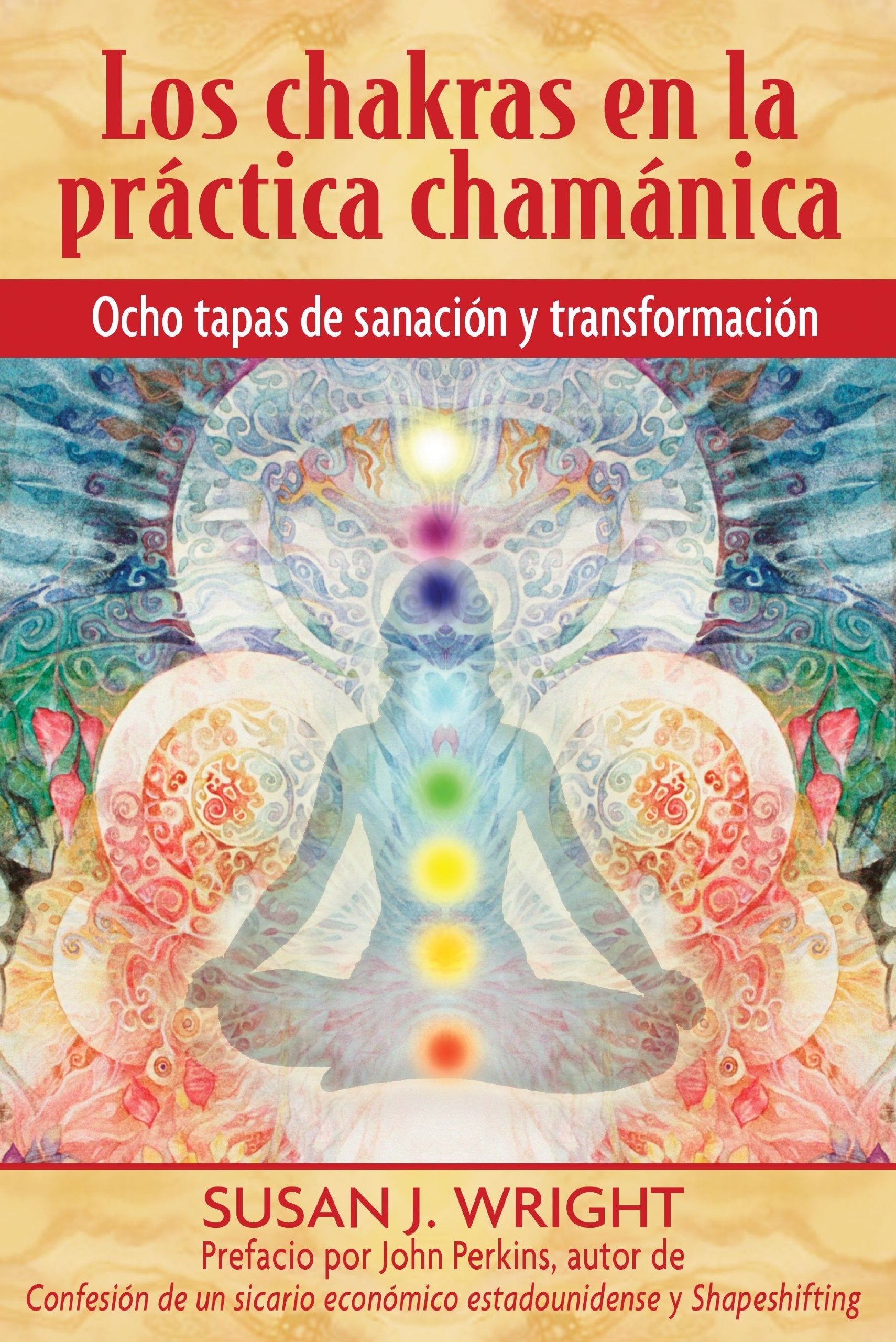 Los chakras en la prctica chamnica: Ocho etapas de sanacin y transformacin (Spanish Edition),Used