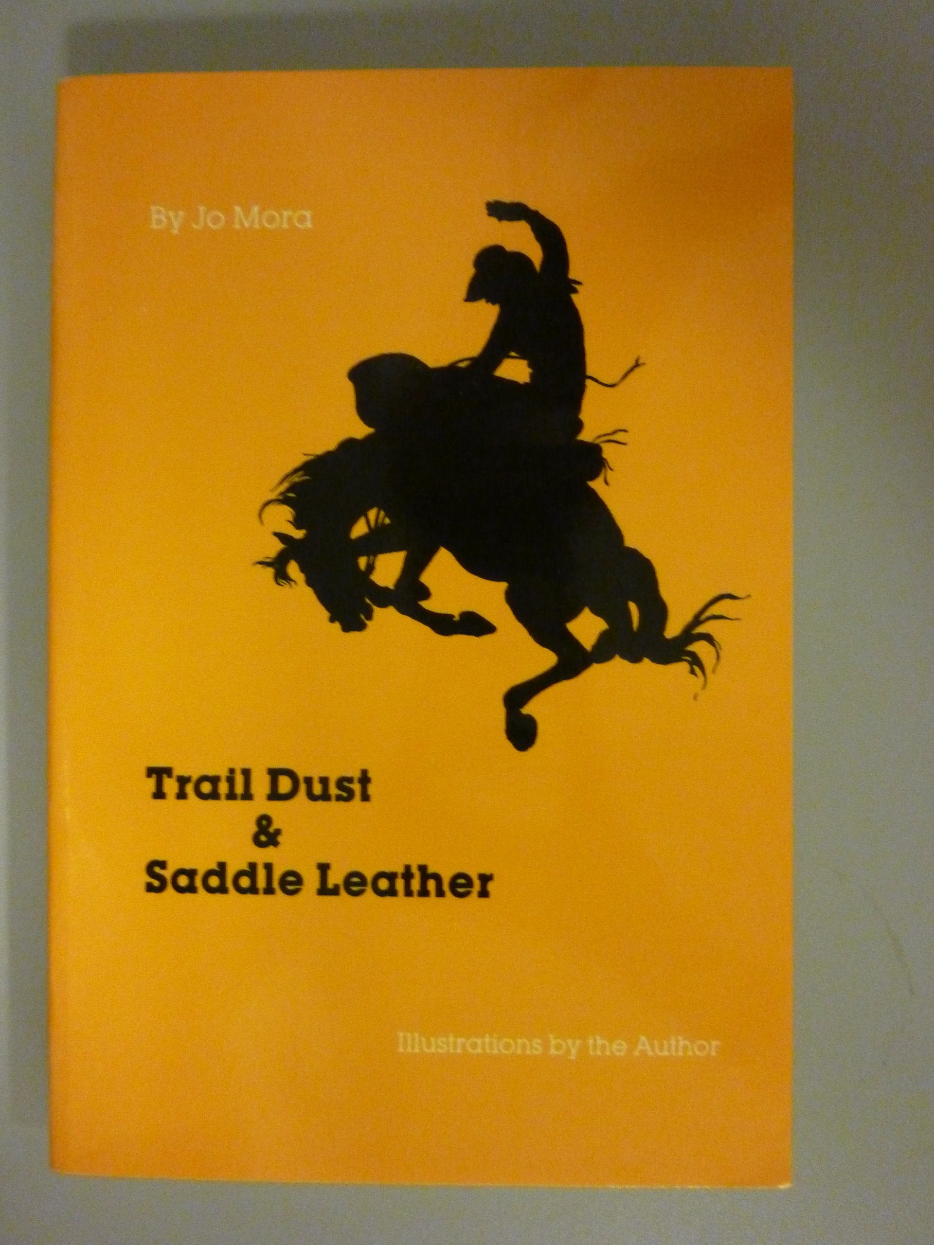 Trail Dust And Saddle Leather