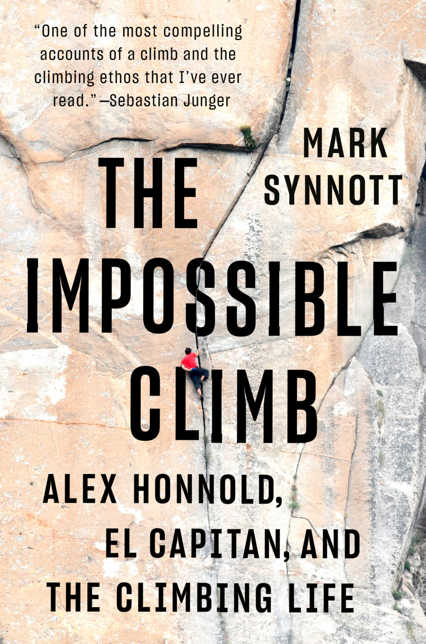 The Impossible Climb: Alex Honnold, El Capitan, and the Climbing Life,Used