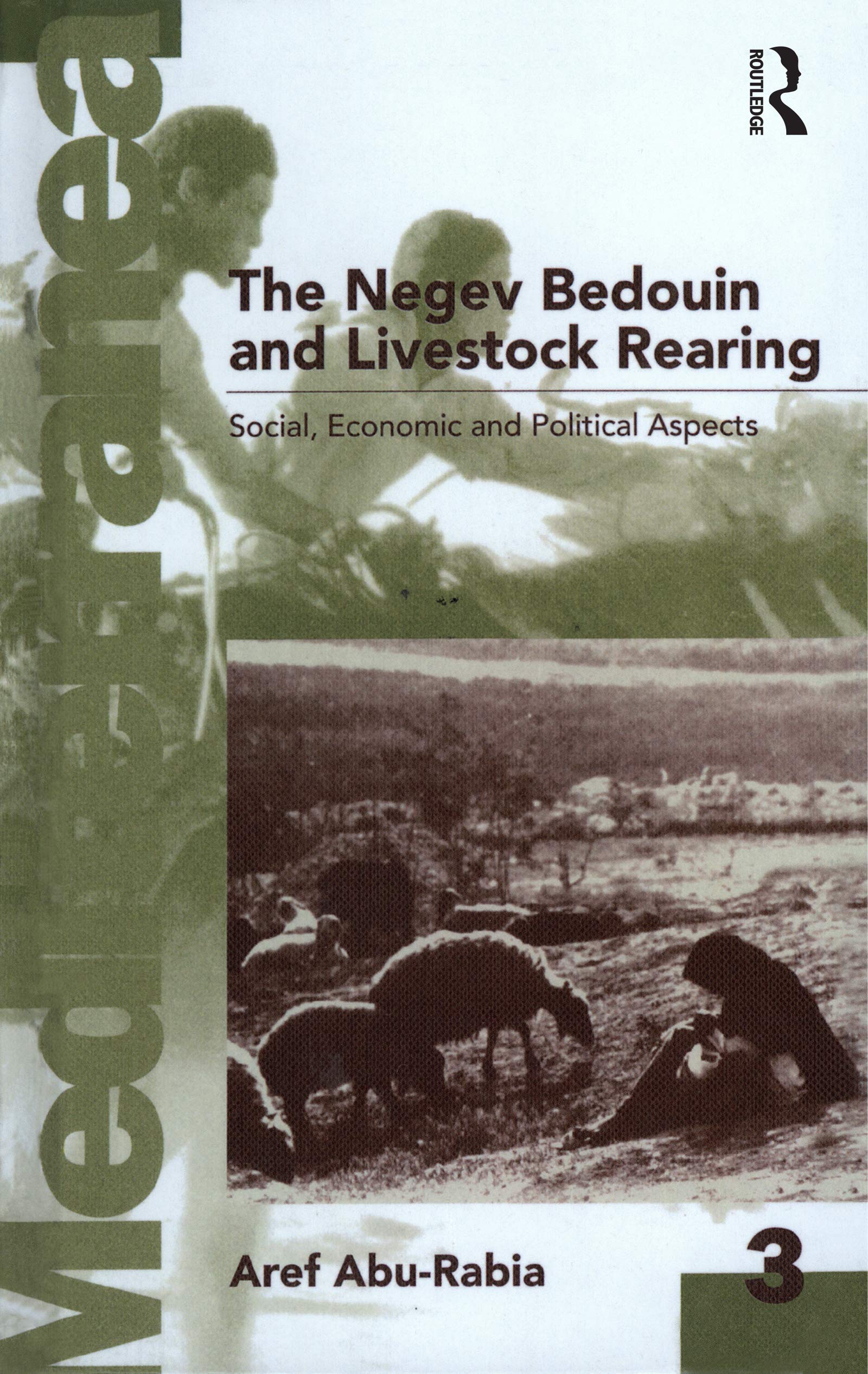 The Negev Bedouin And Livestock Rearing: Social, Economic And Political Aspects (Mediterranea),New