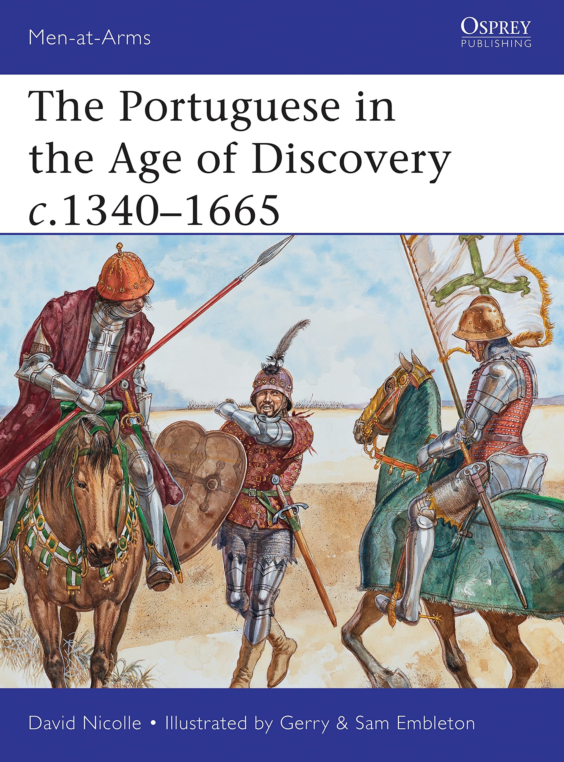 The Portuguese In The Age Of Discovery 13401665 (Menatarms),Used