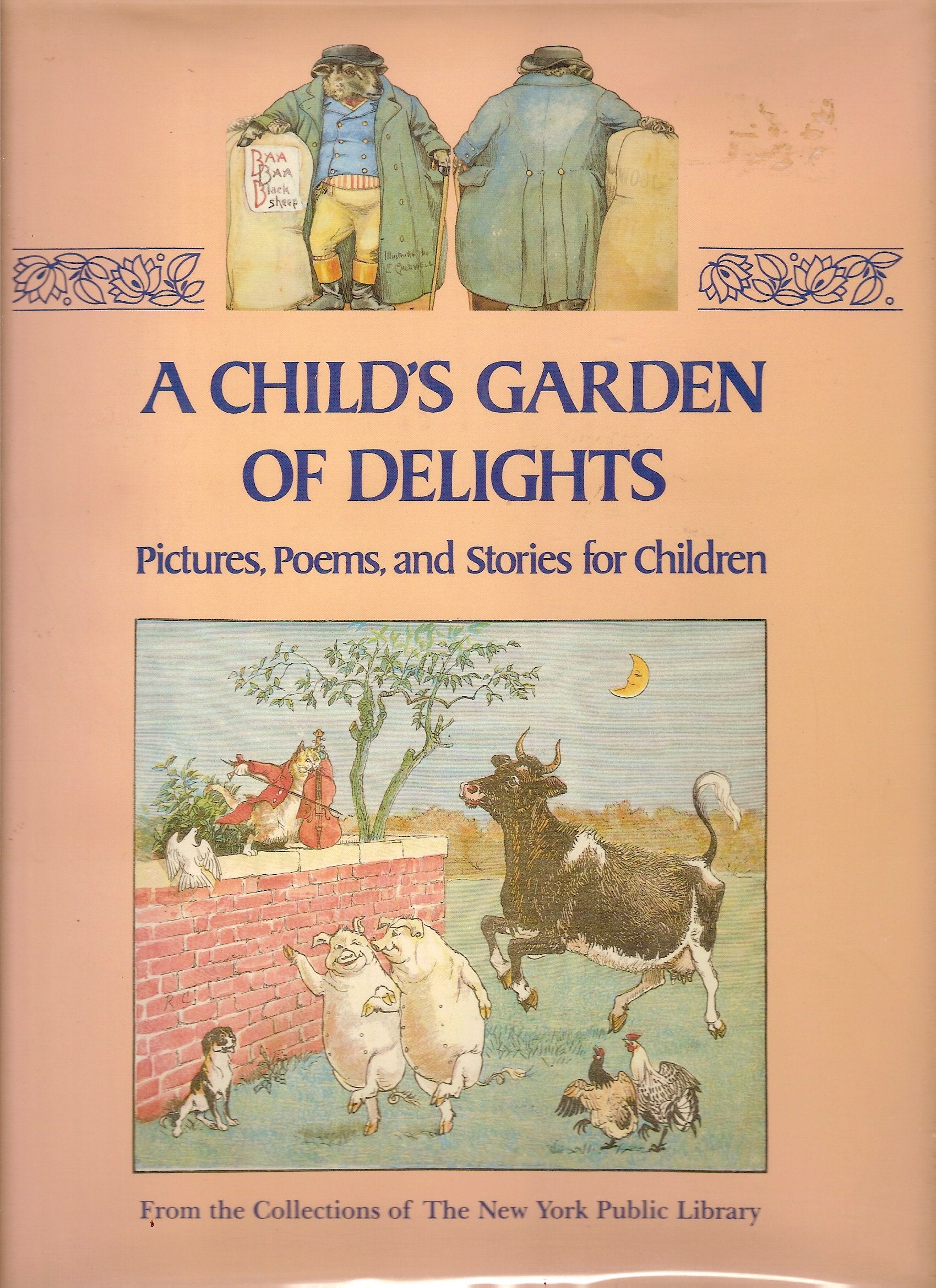 Child's Garden of Delights: Pictures, Poems, and Stories for Children,Used