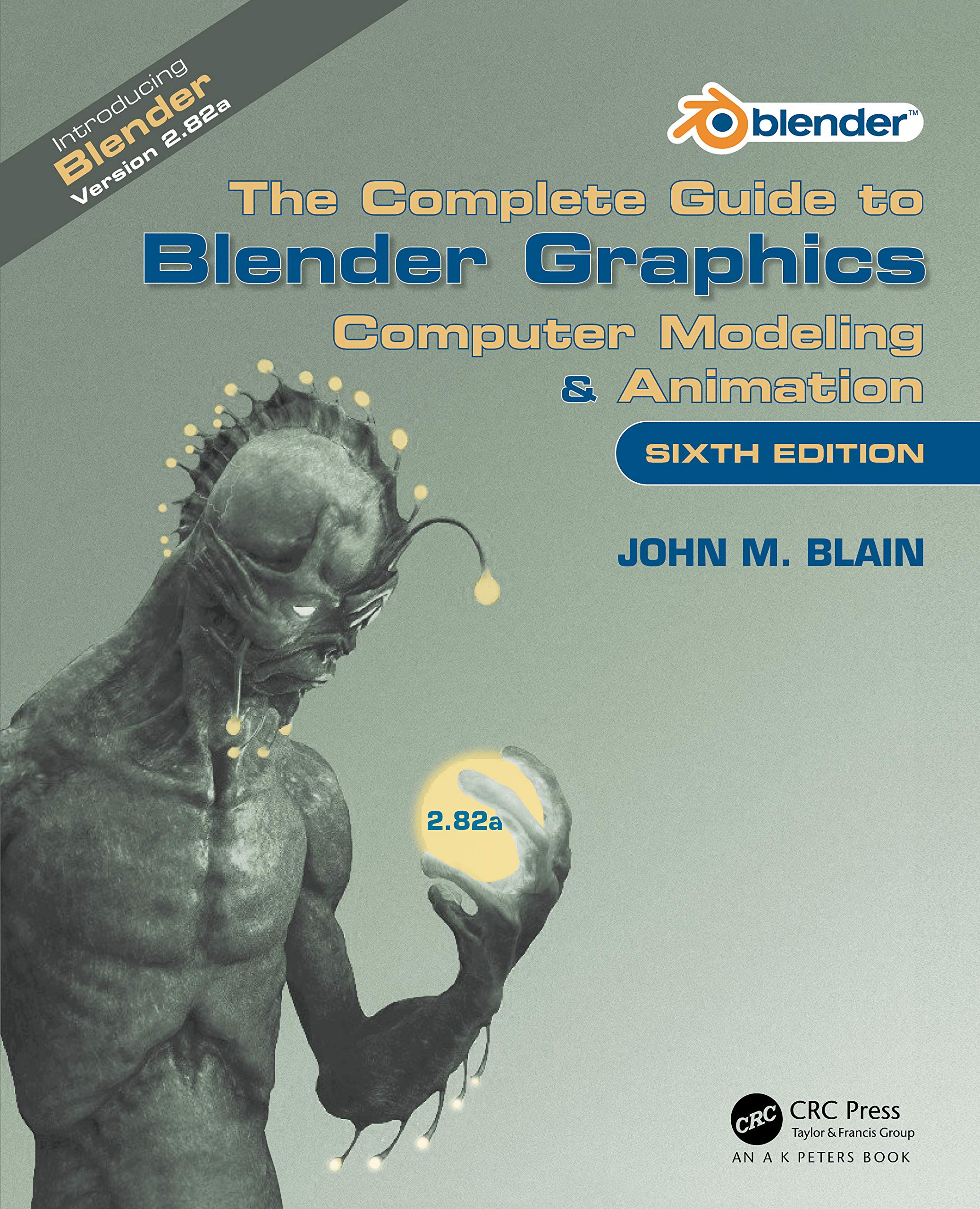 The Complete Guide to Blender Graphics: Computer Modeling & Animation,Used