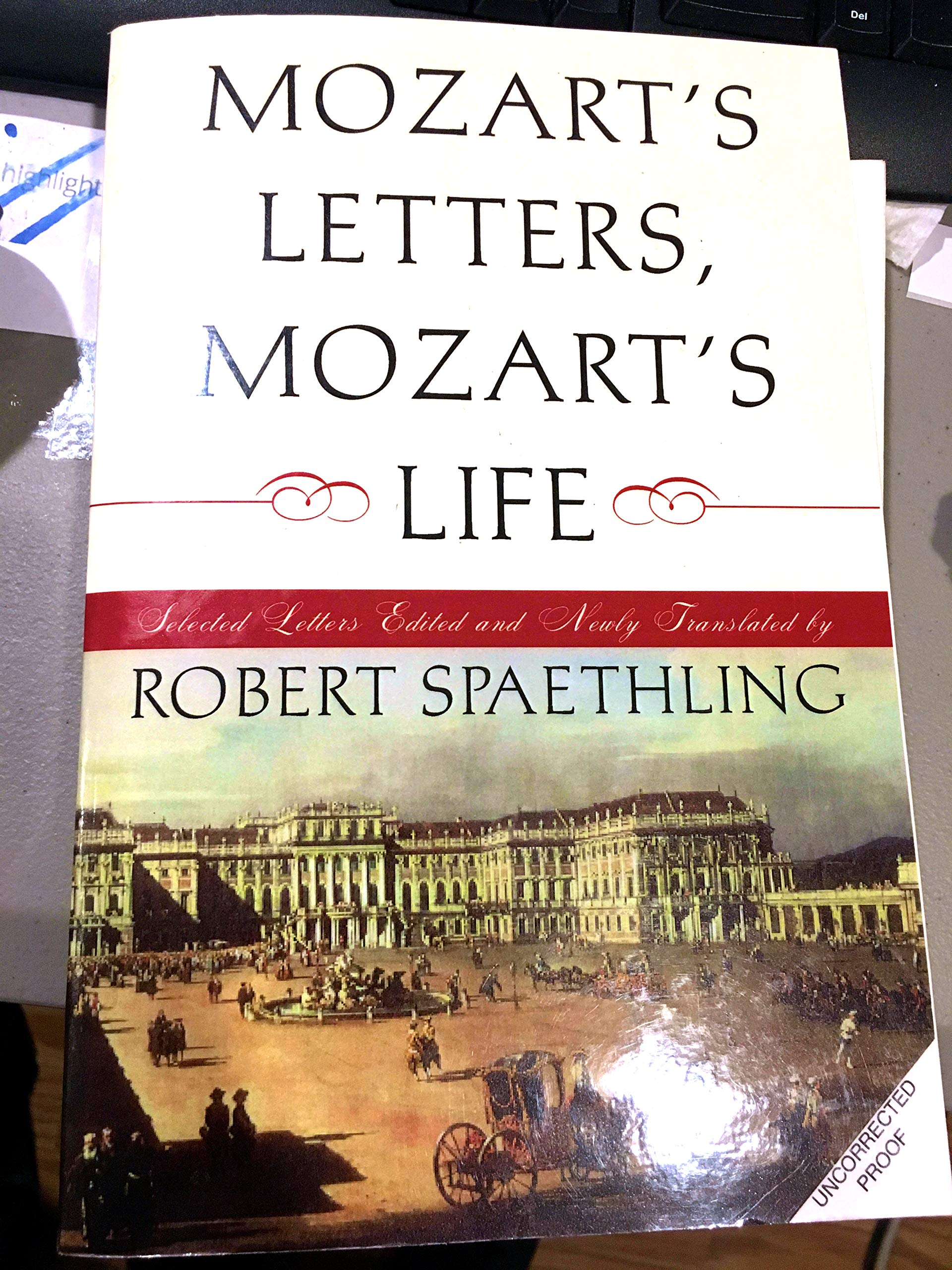 Mozart's Letters, Mozart's Life,New