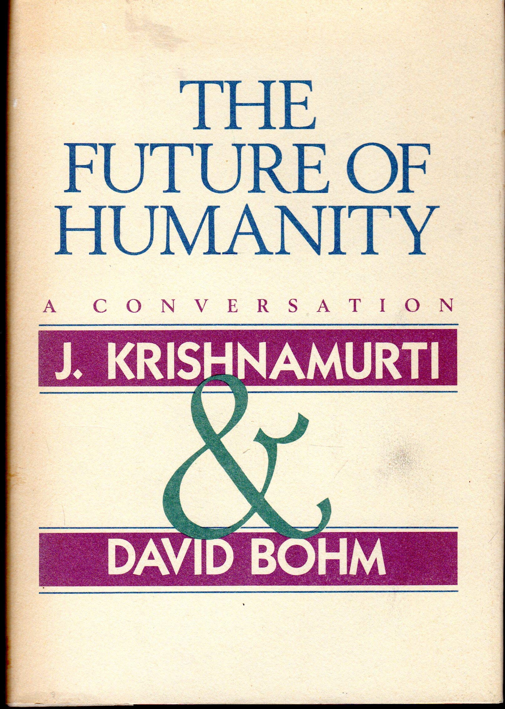 The Future Of Humanity: A Conversation,Used