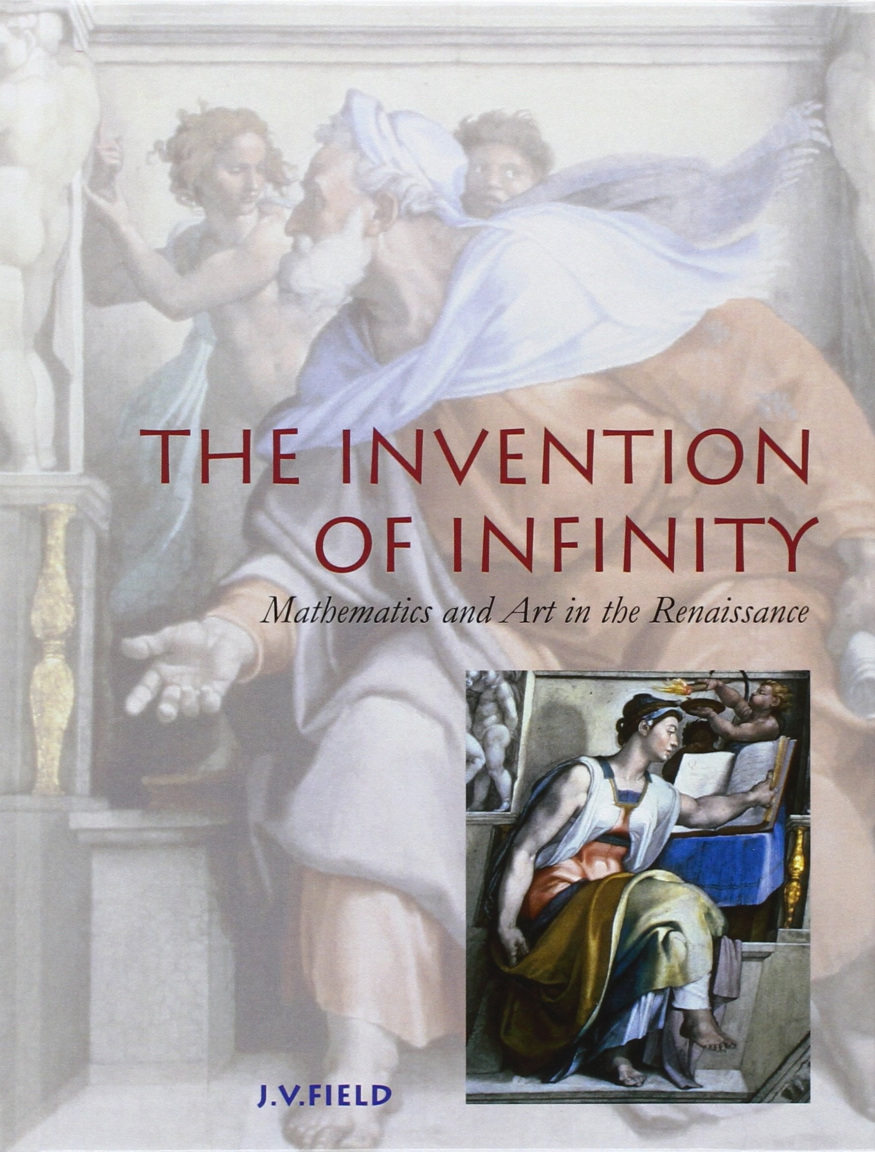The Invention Of Infinity: Mathematics And Art In The Renaissance,Used