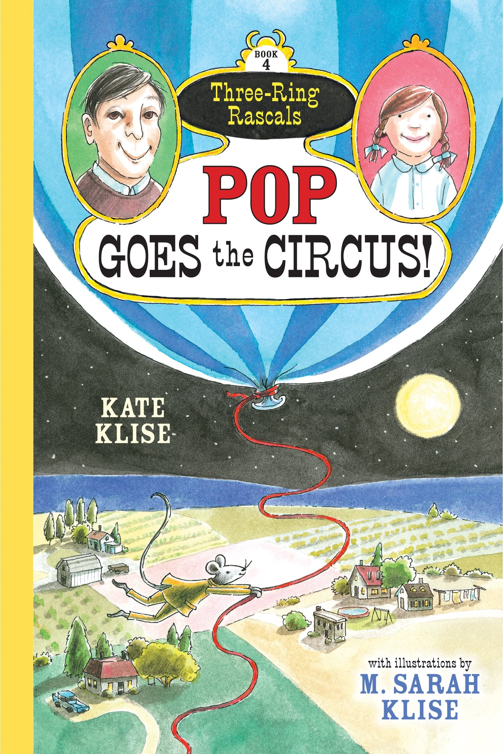 Pop Goes The Circus!: (Threering Rascals) (Threering Rascals, 4)