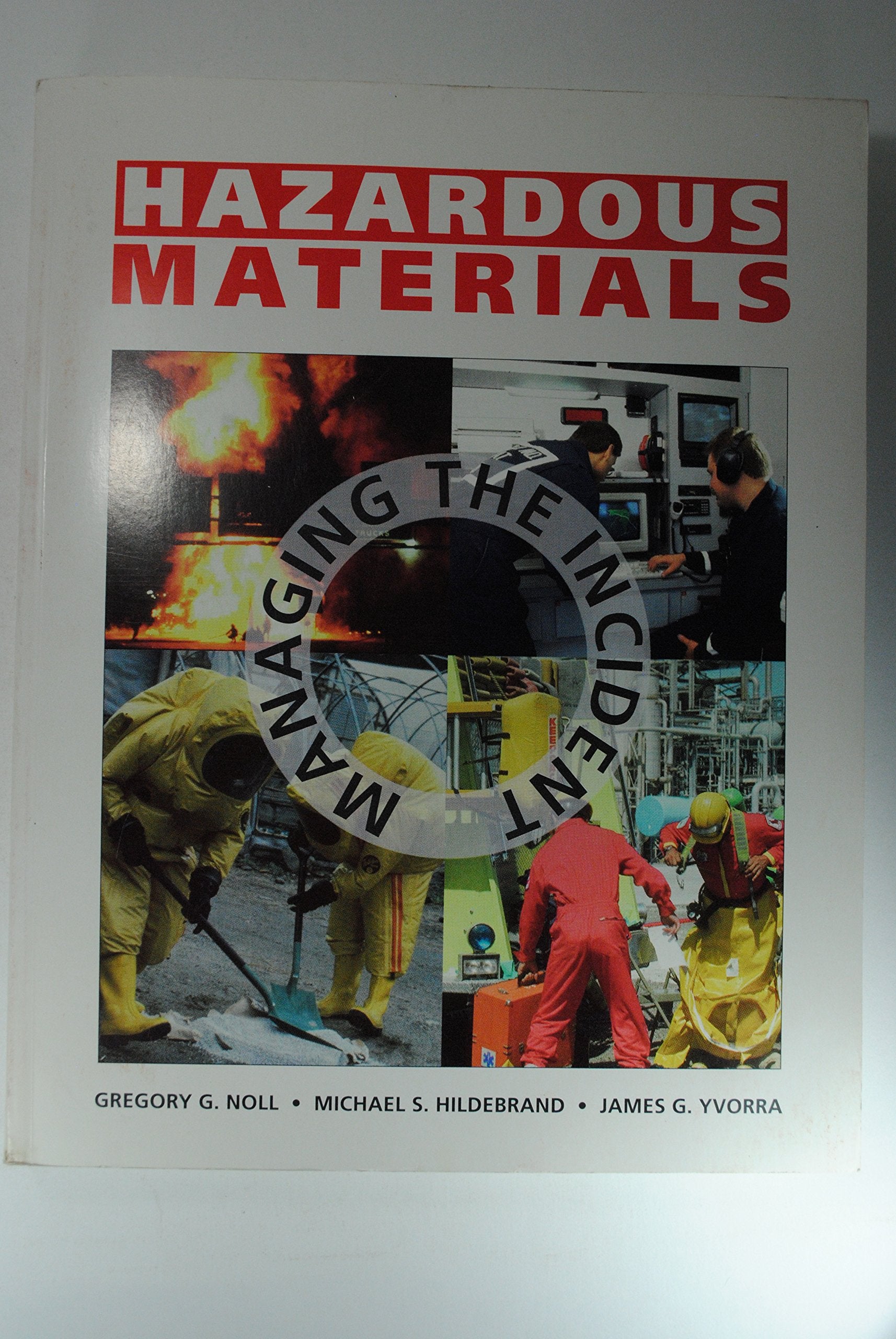 Hazardous Materials : Managing the Incident,Used
