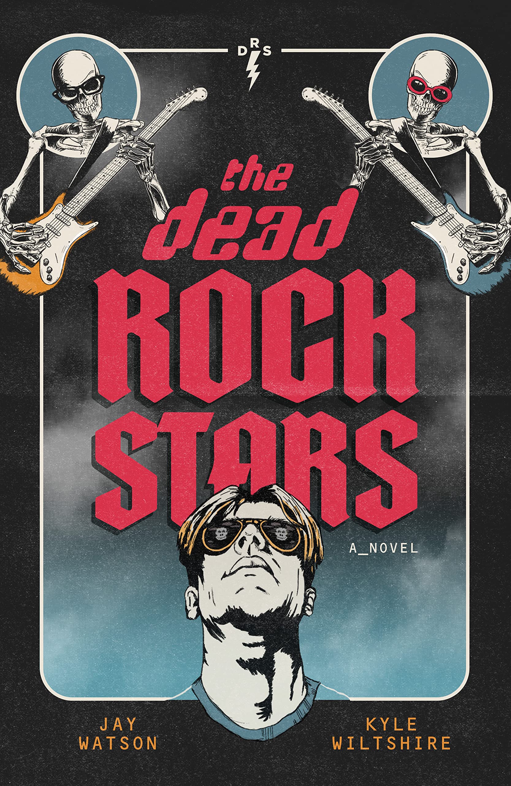 The Dead Rock Stars: A Novel,Used