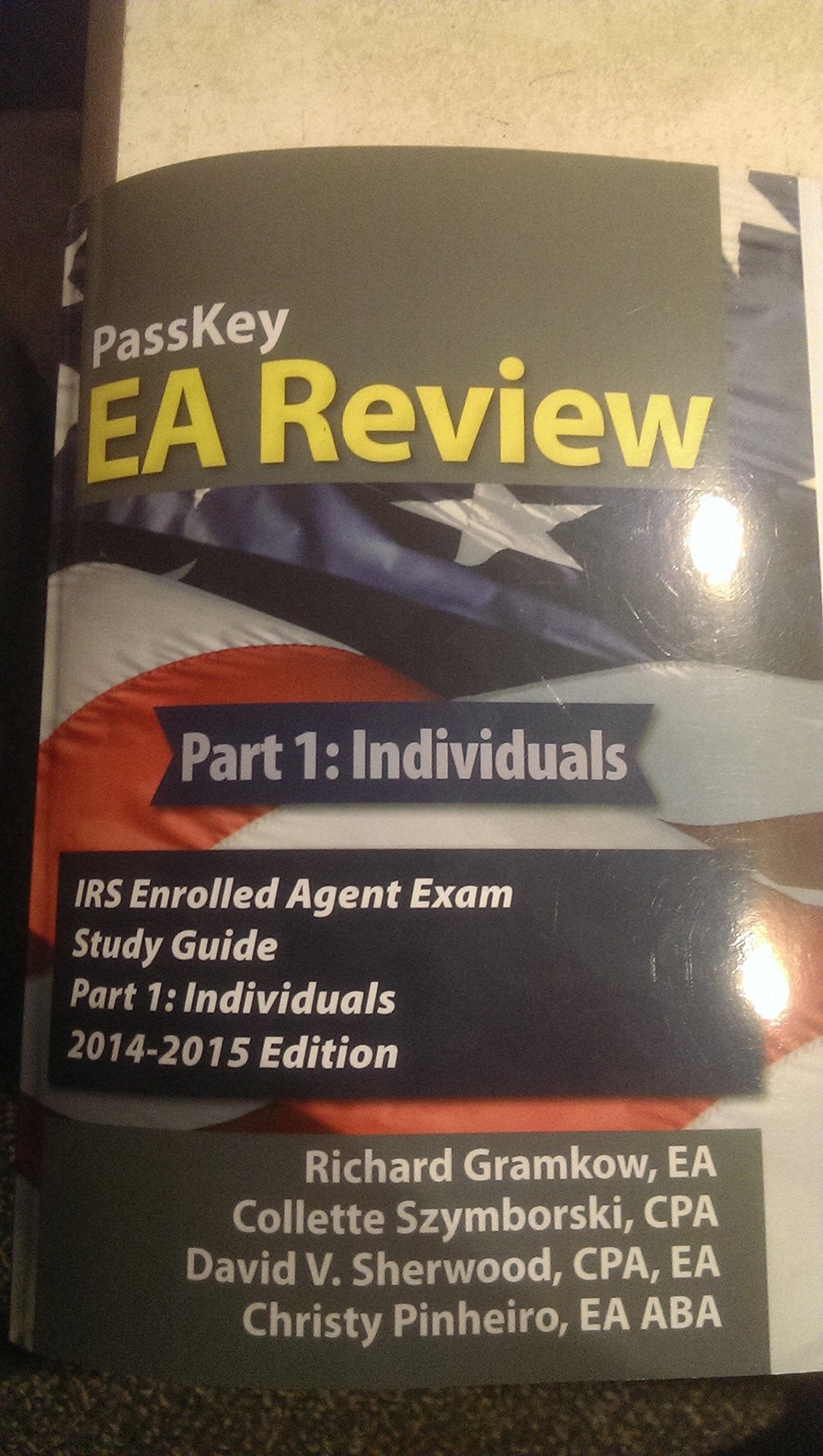 PassKey EA Review, Part 1: Individuals: IRS Enrolled Agent Exam Study Guide 20142015 Edition,Used
