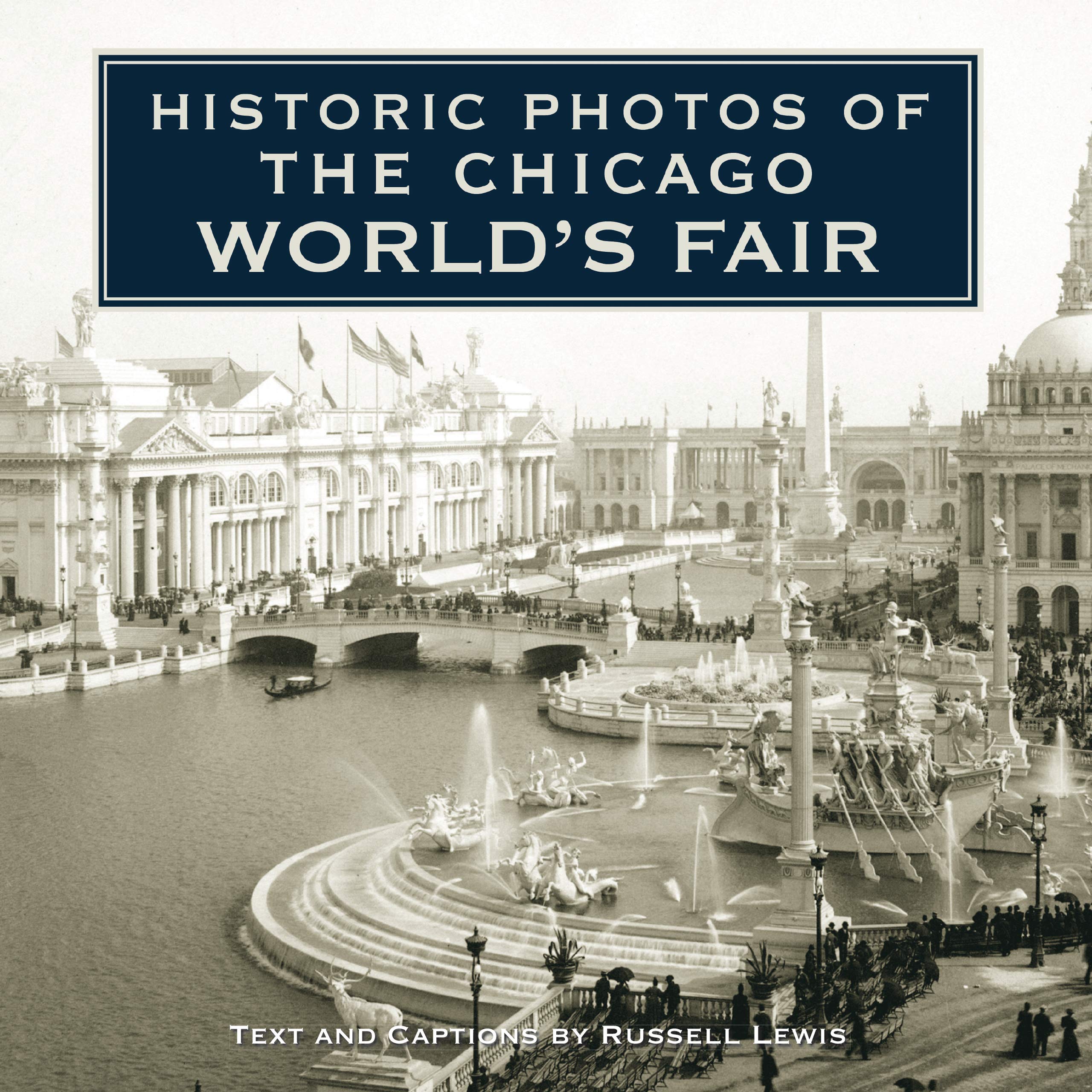 Historic Photos Of The Chicago World'S Fair,Used