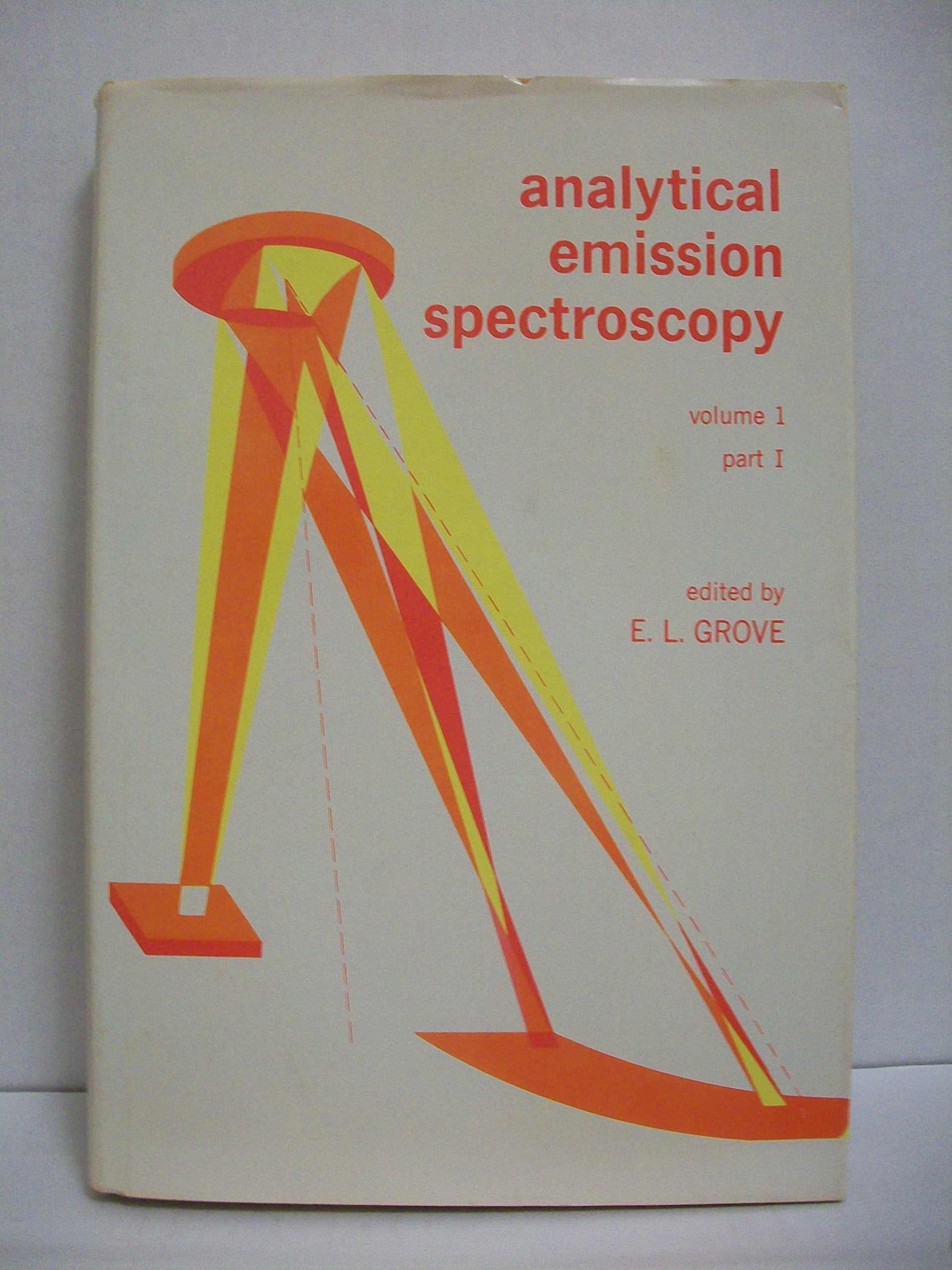 Analytical emission spectroscopy (Analytical spectroscopy series, v. 1, pt. 1),Used