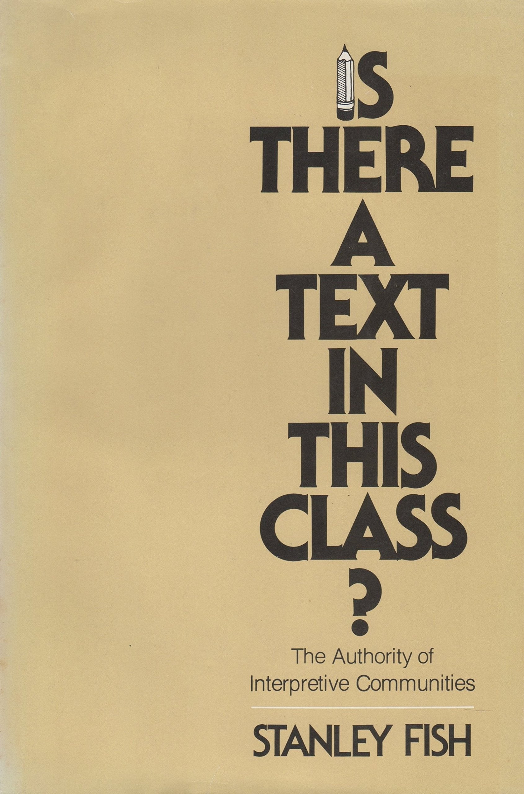 Is There A Text In This Class?: The Authority Of Interpretive Communities,Used