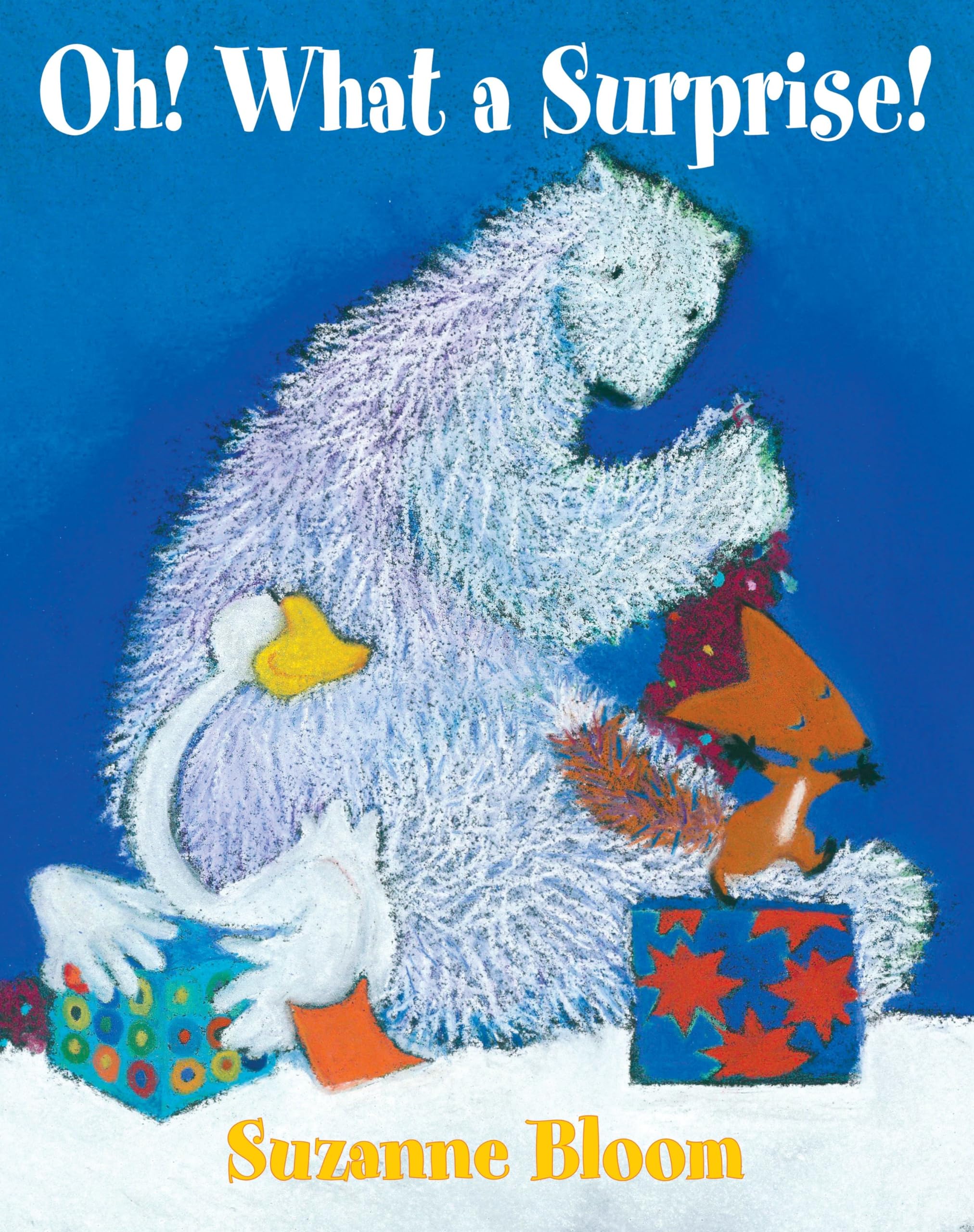 Oh! What A Surprise! (Goose And Bear Stories),New