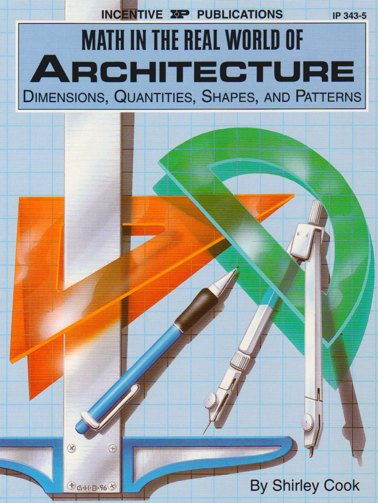 Math in the Real World of Architecture: Dimensions, Quantities, Shapes and Patterns,Used