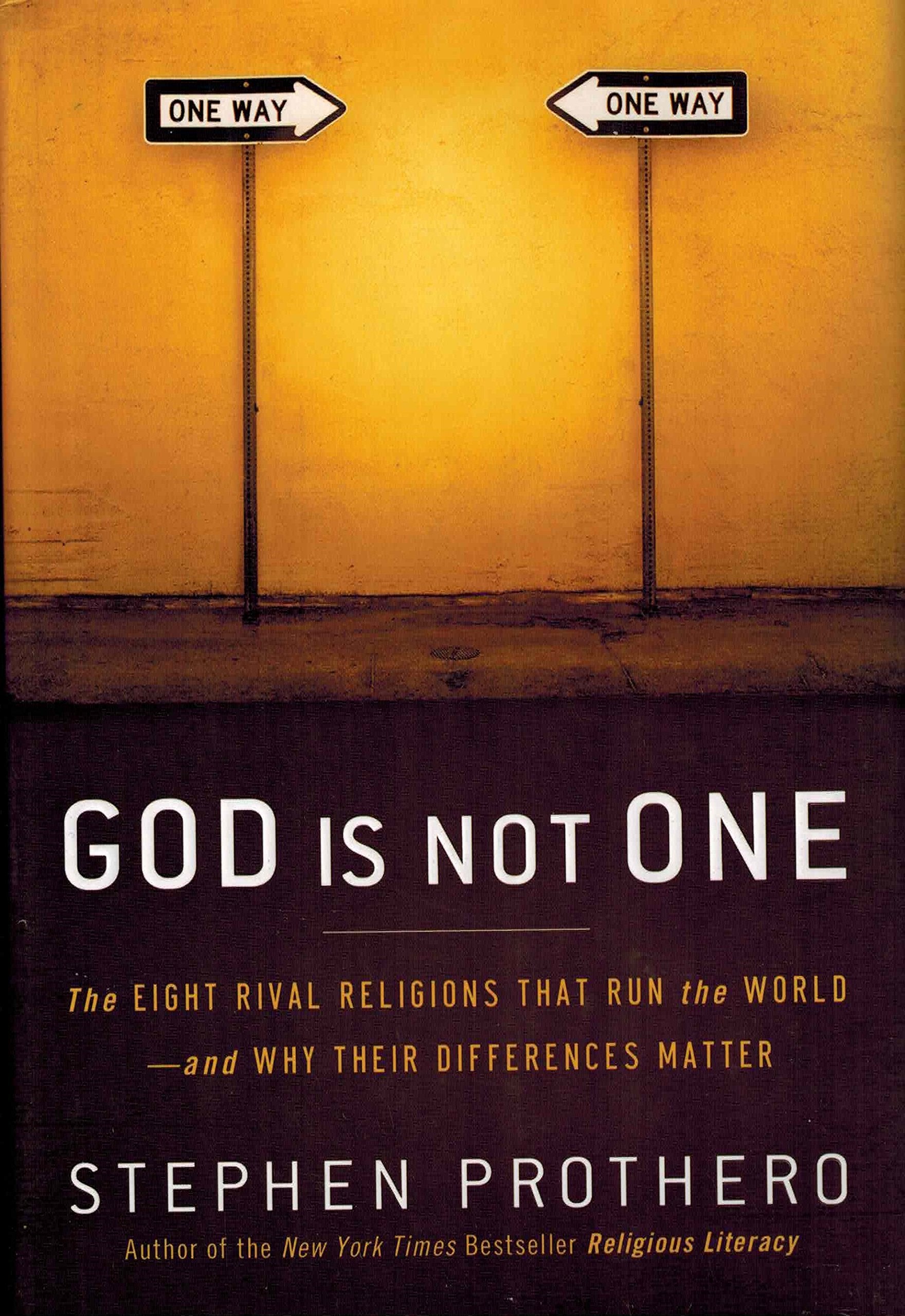 God Is Not One: The Eight Rival Religions That Run the Worldand Why Their Differences Matter,Used