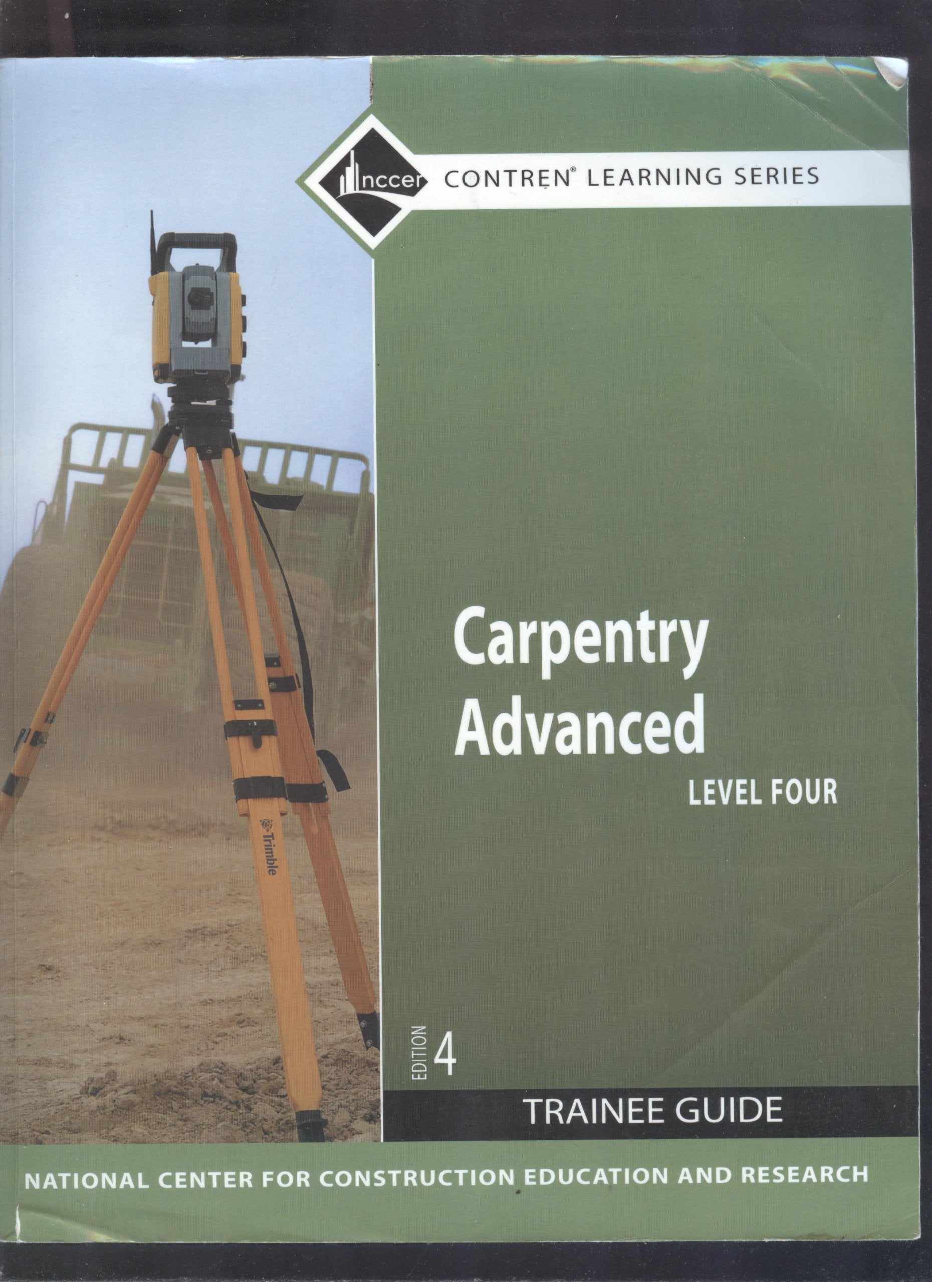 Carpentry Advanced Level 4 Trainee Guide, Paperback (4th Edition),Used
