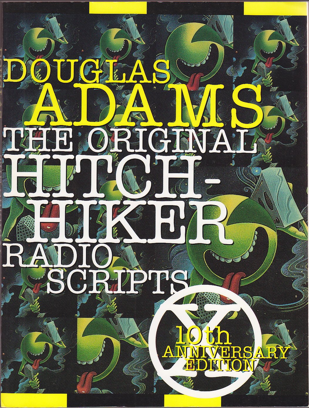 The Original Hitchhiker Radio Scripts: 10Th Anniversary Edition,New