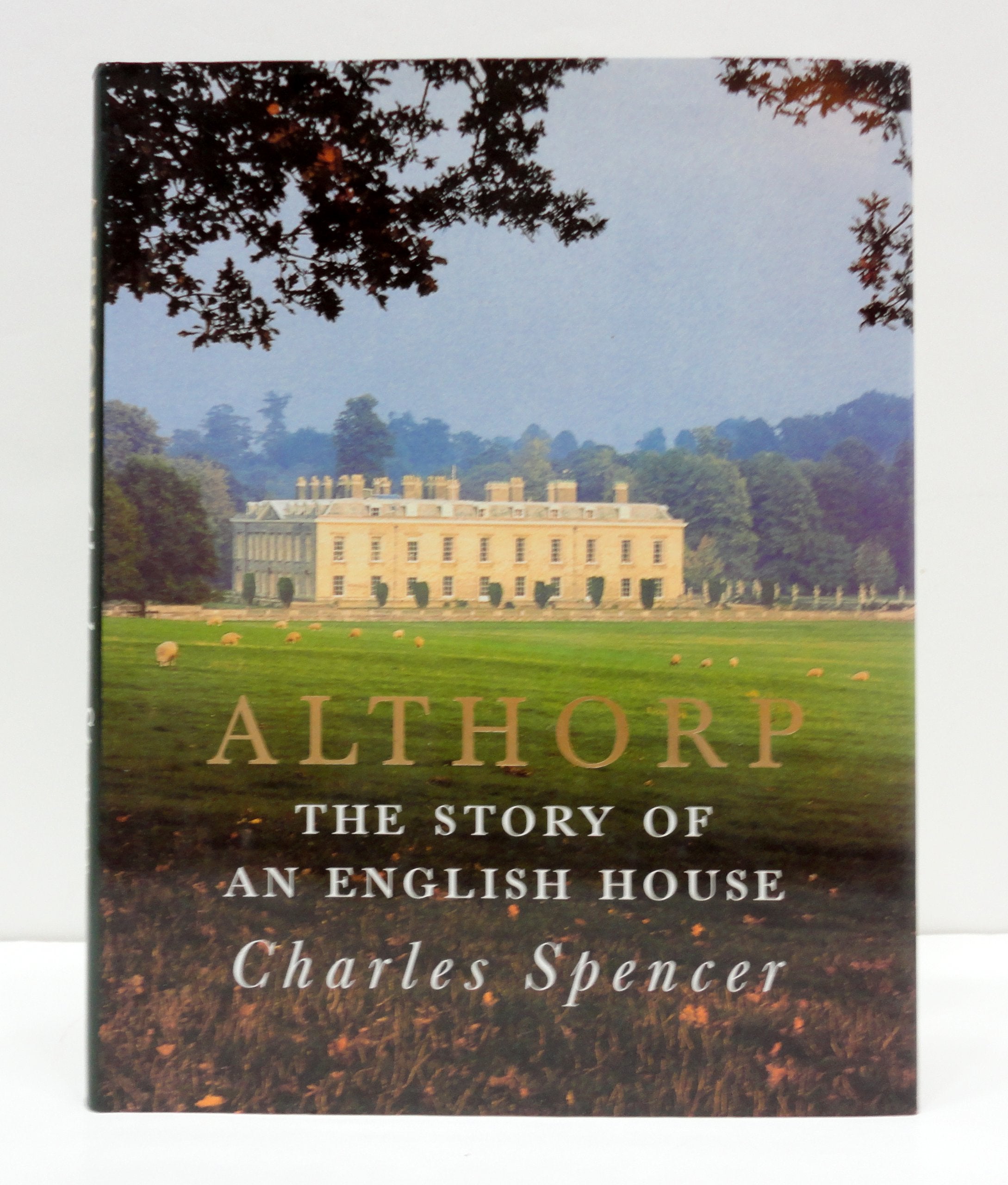 Althorp: The Story Of An English House,New