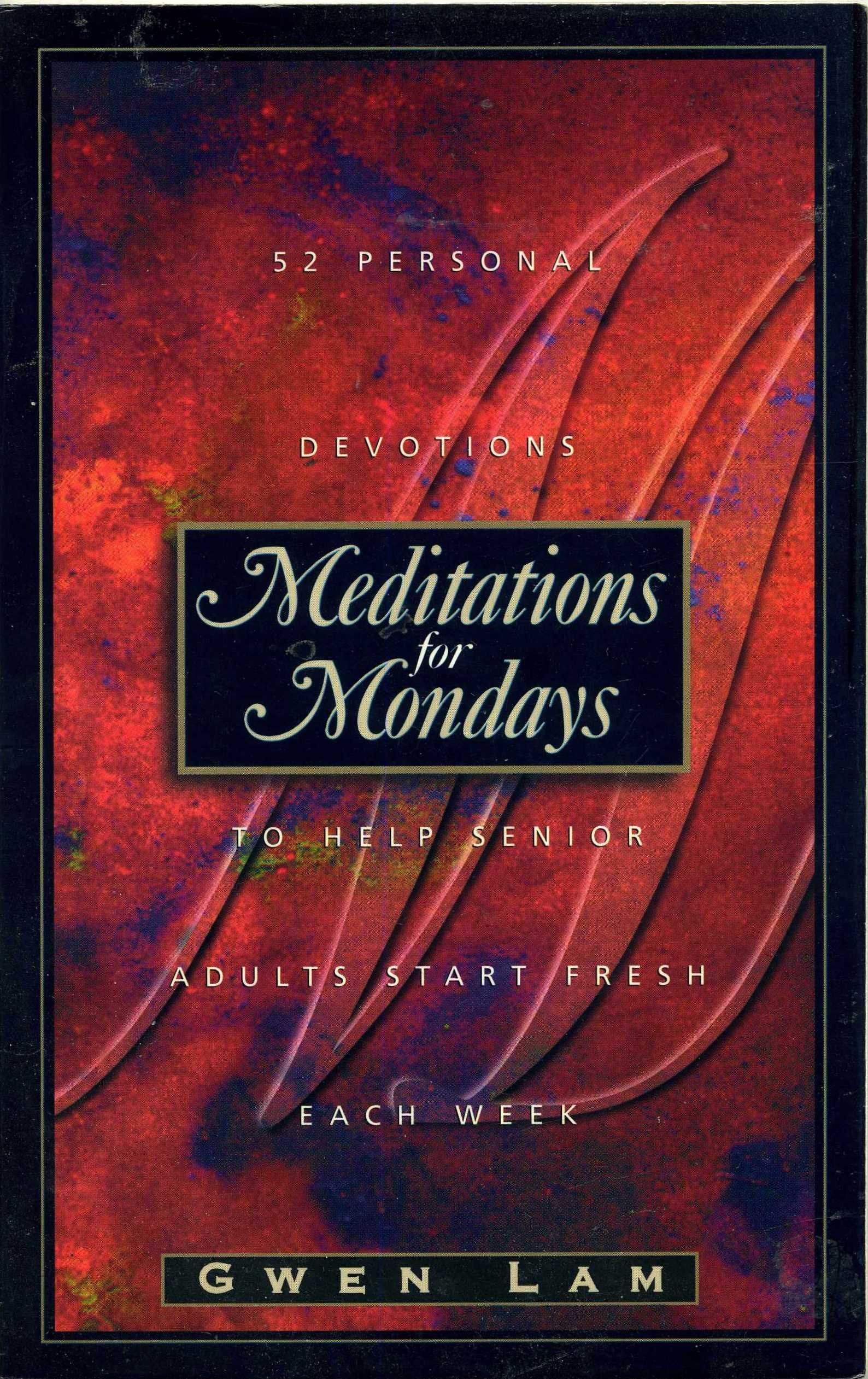 Meditations for Mondays: To Help Senior Adults Start Fresh Each Week,Used