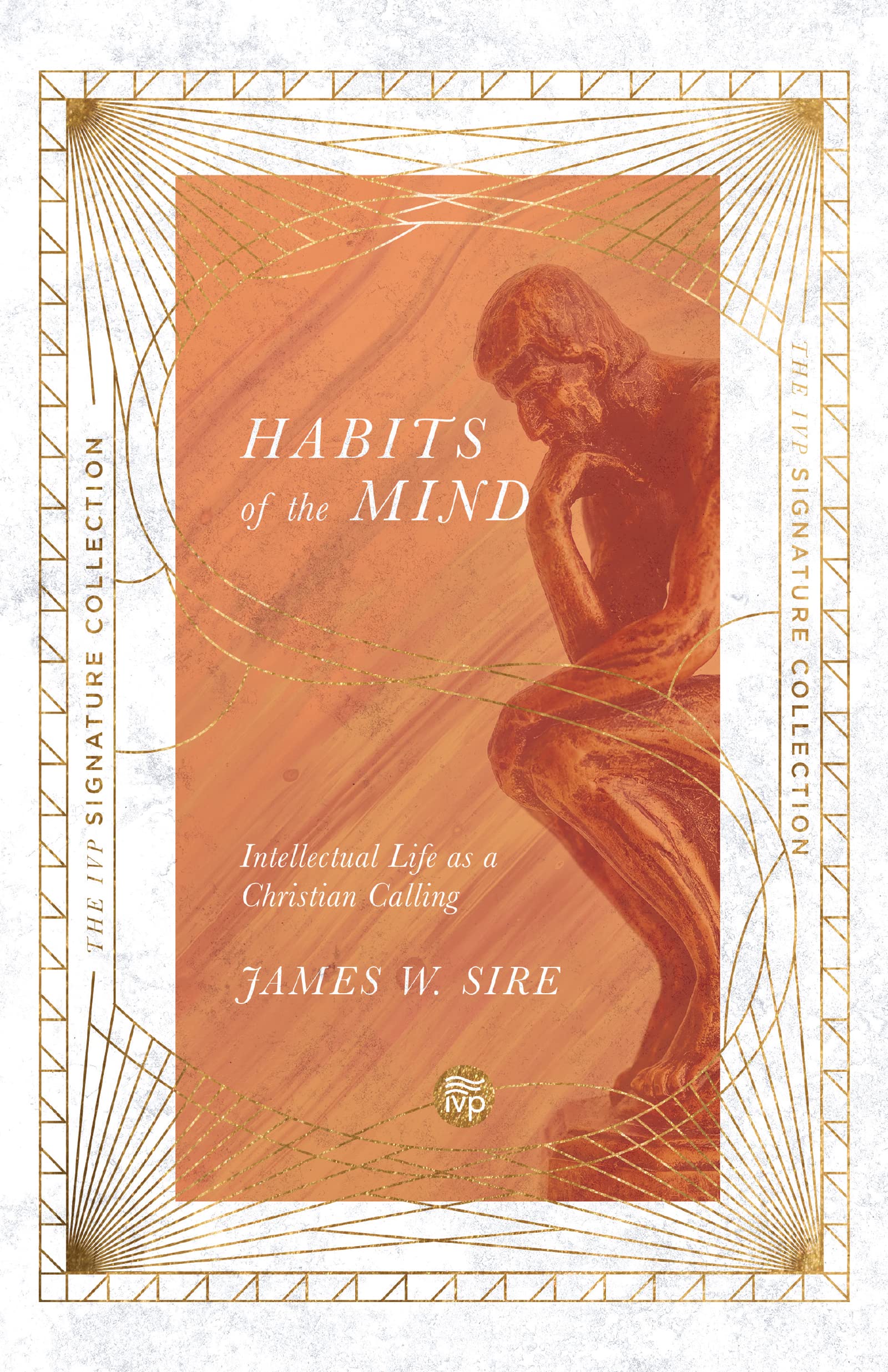 Habits of the Mind: Intellectual Life as a Christian Calling (The IVP Signature Collection),Used