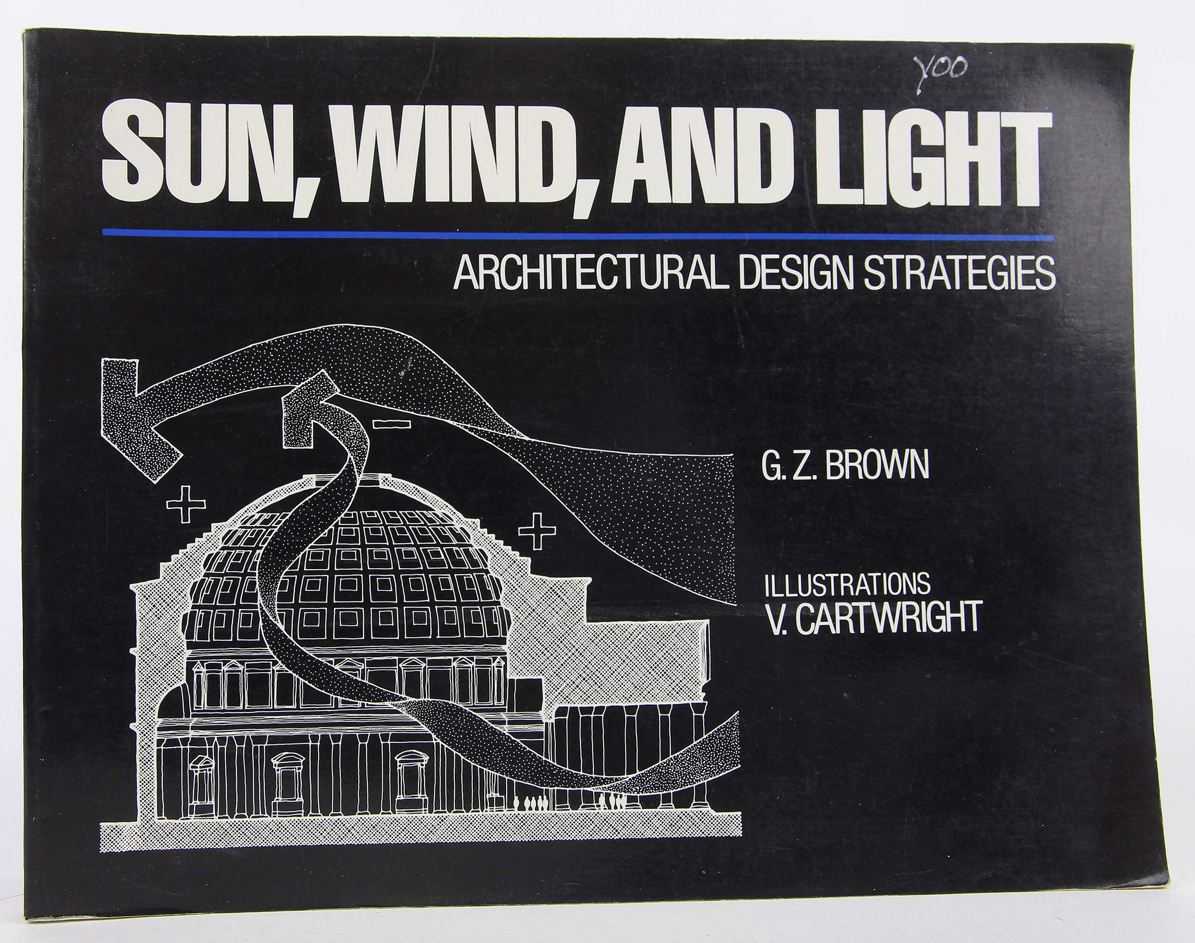 Sun, Wind, And Light: Architectural Design Strategies , Professional Ed.,Used