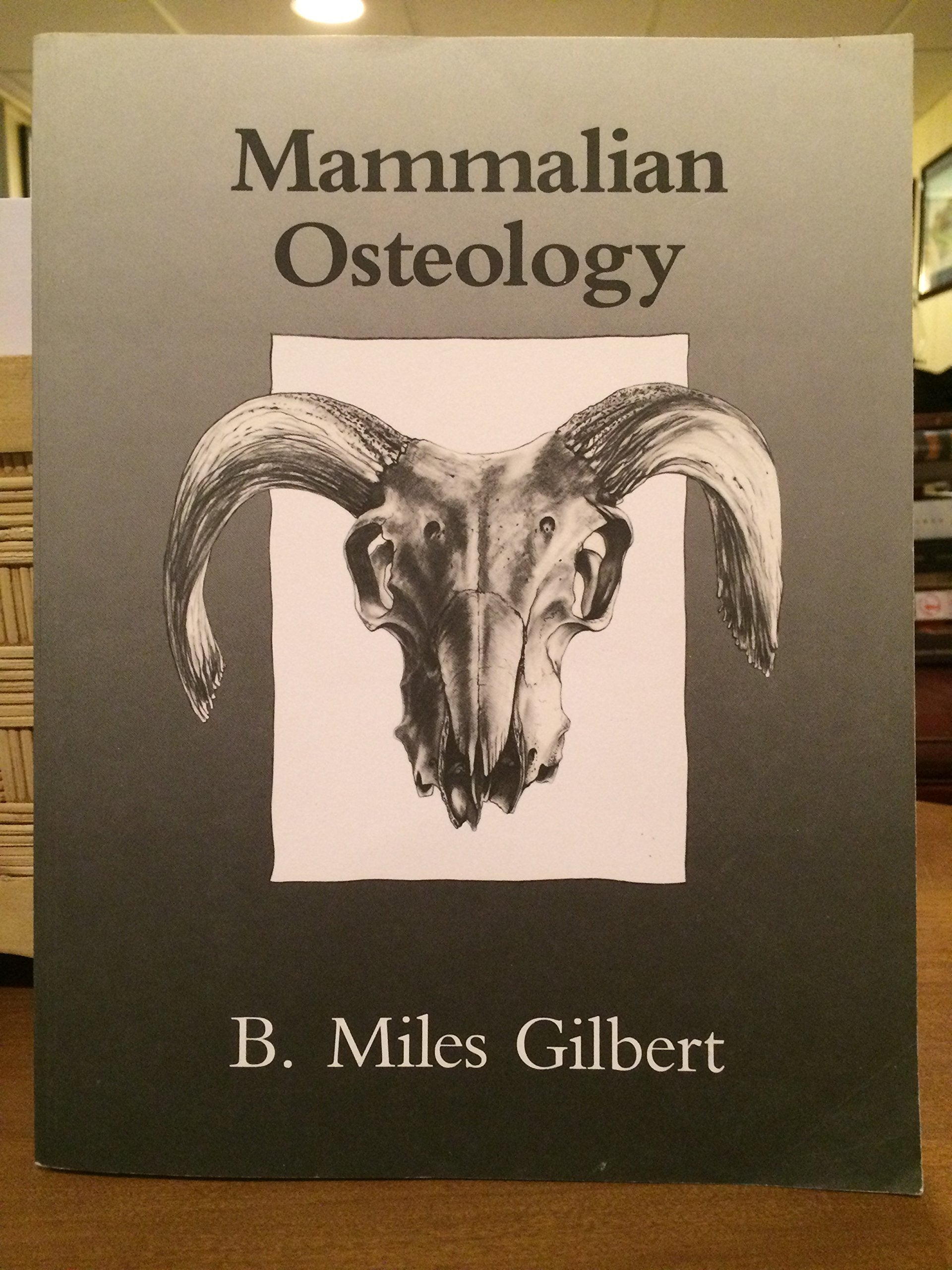 Mammalian Osteology,New