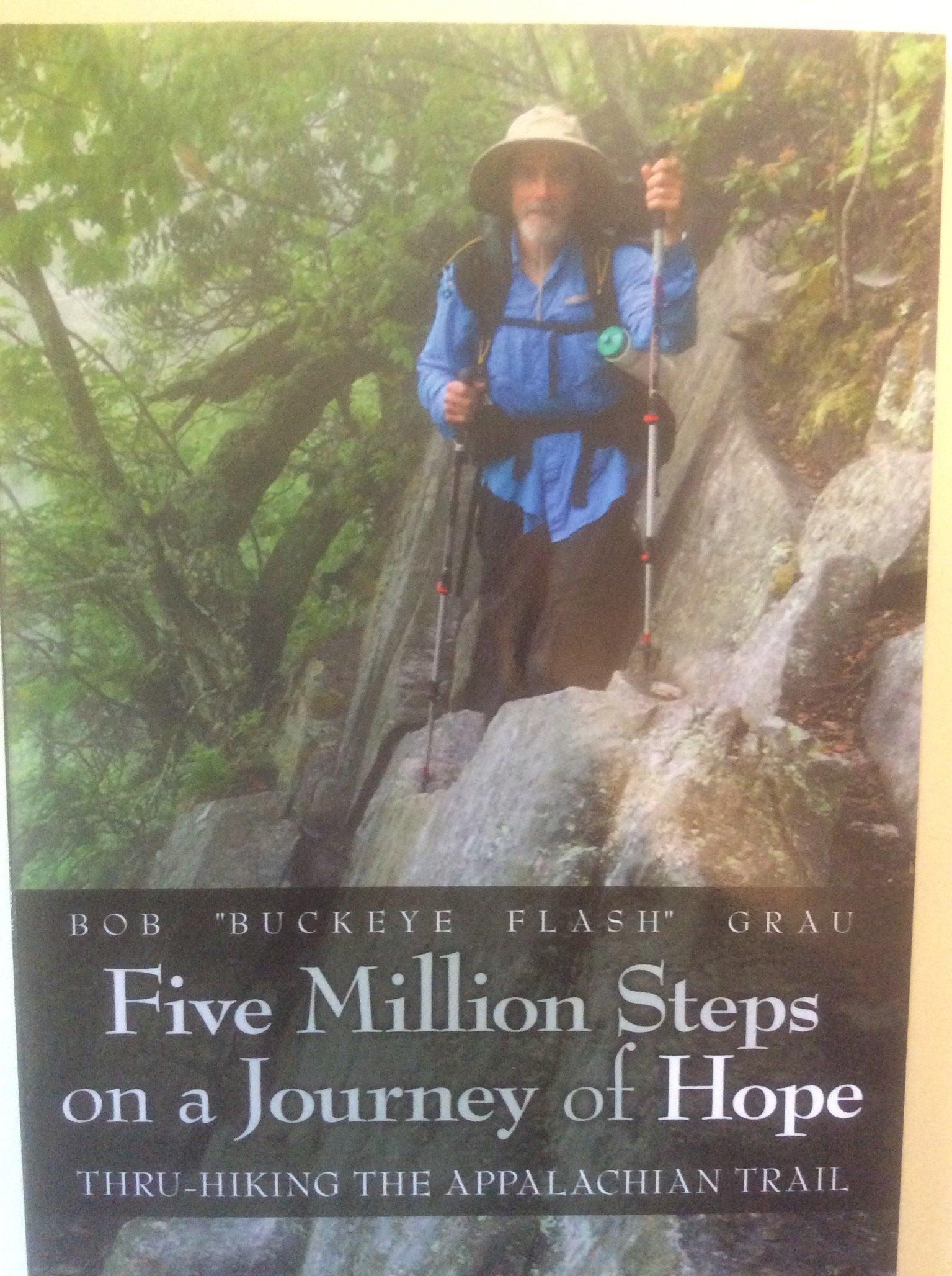 Five Million Steps on a Journey of Hope: ThruHiking the Appalachian Trail,Used