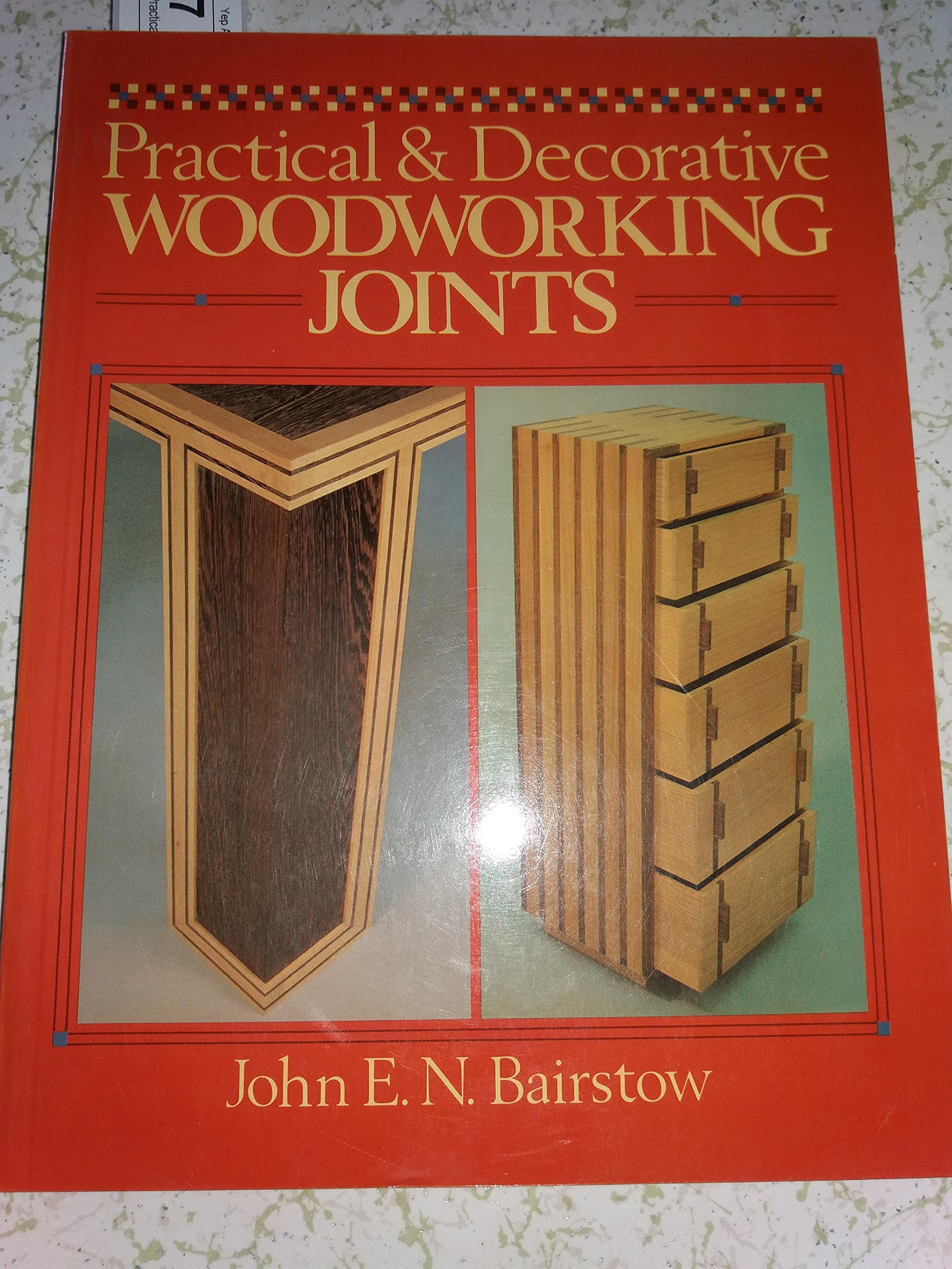 Practical and Decorative Woodworking Joints,Used