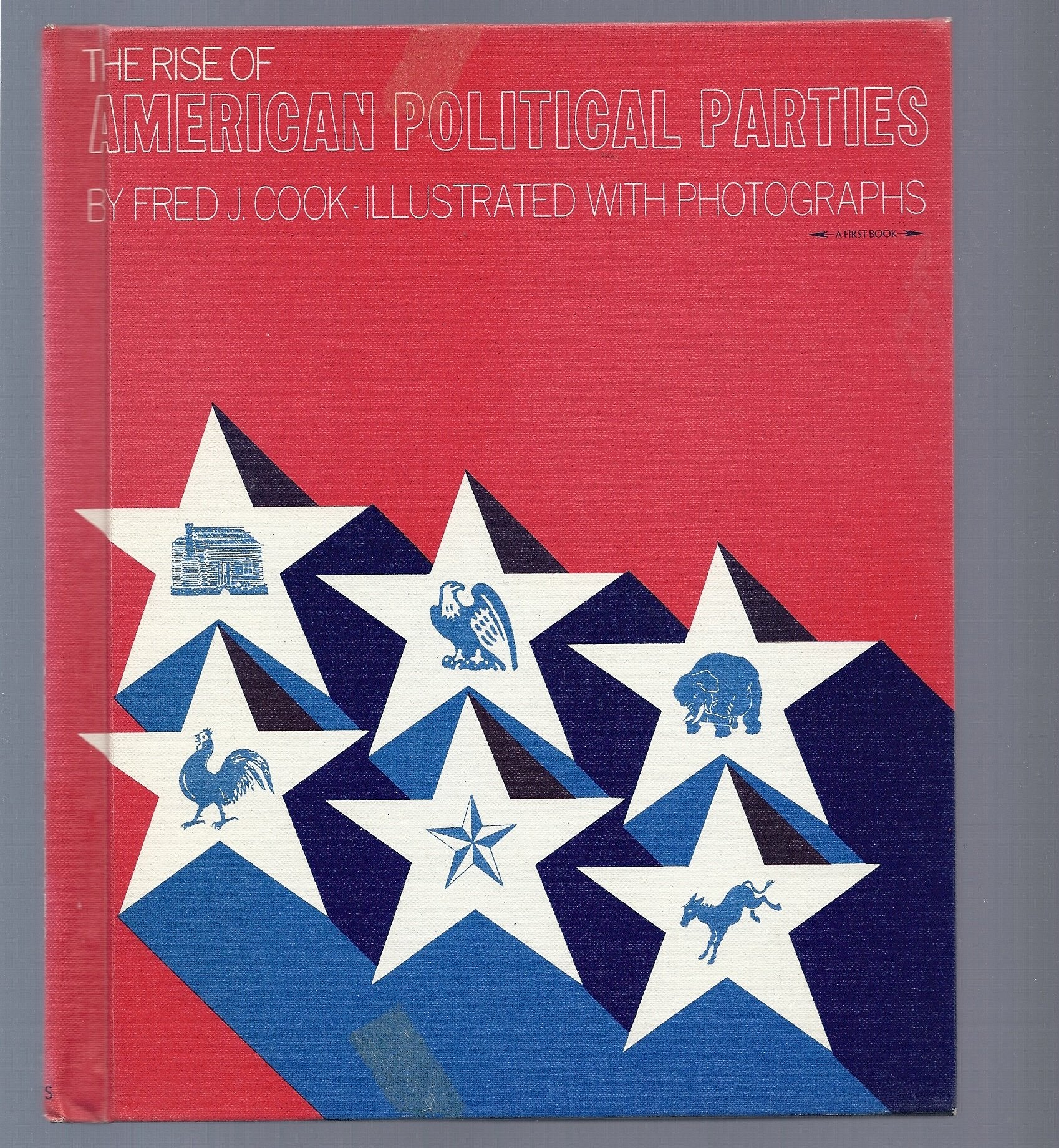 The rise of American political parties, (A First book),Used