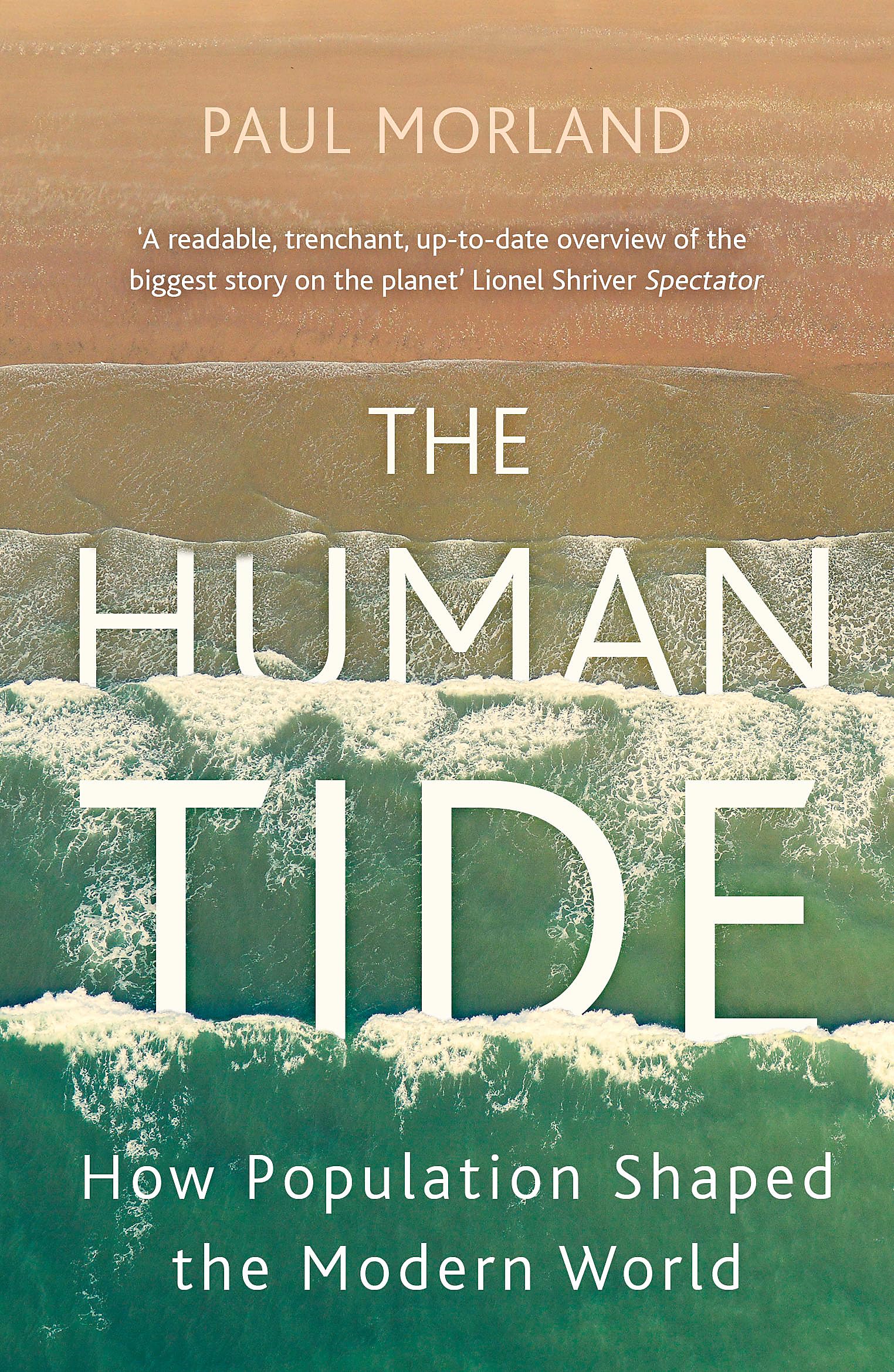 The Human Tide: How Population Shaped the Modern World,Used