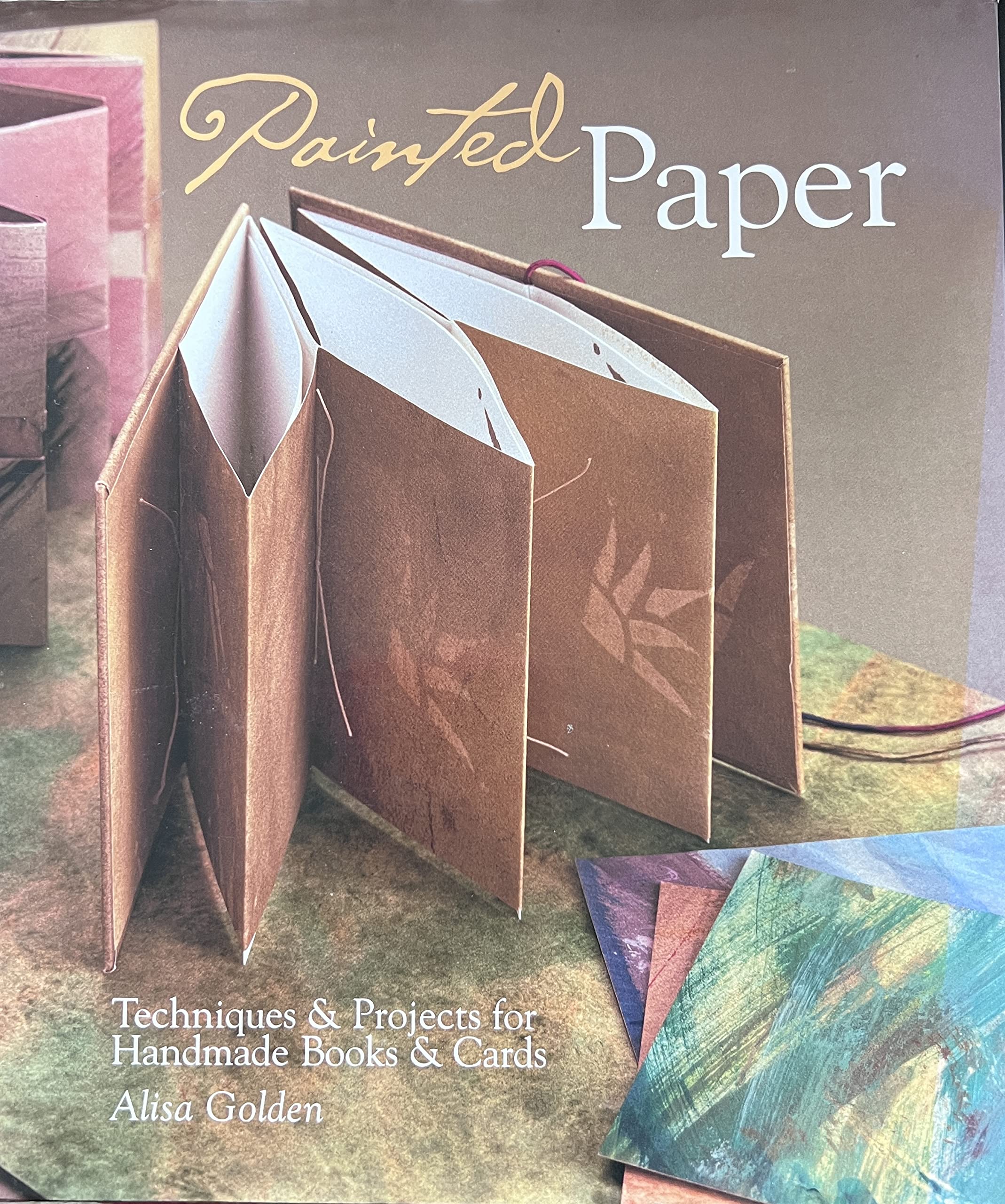 Painted Paper: Techniques & Projects for Handmade Books & Cards,Used