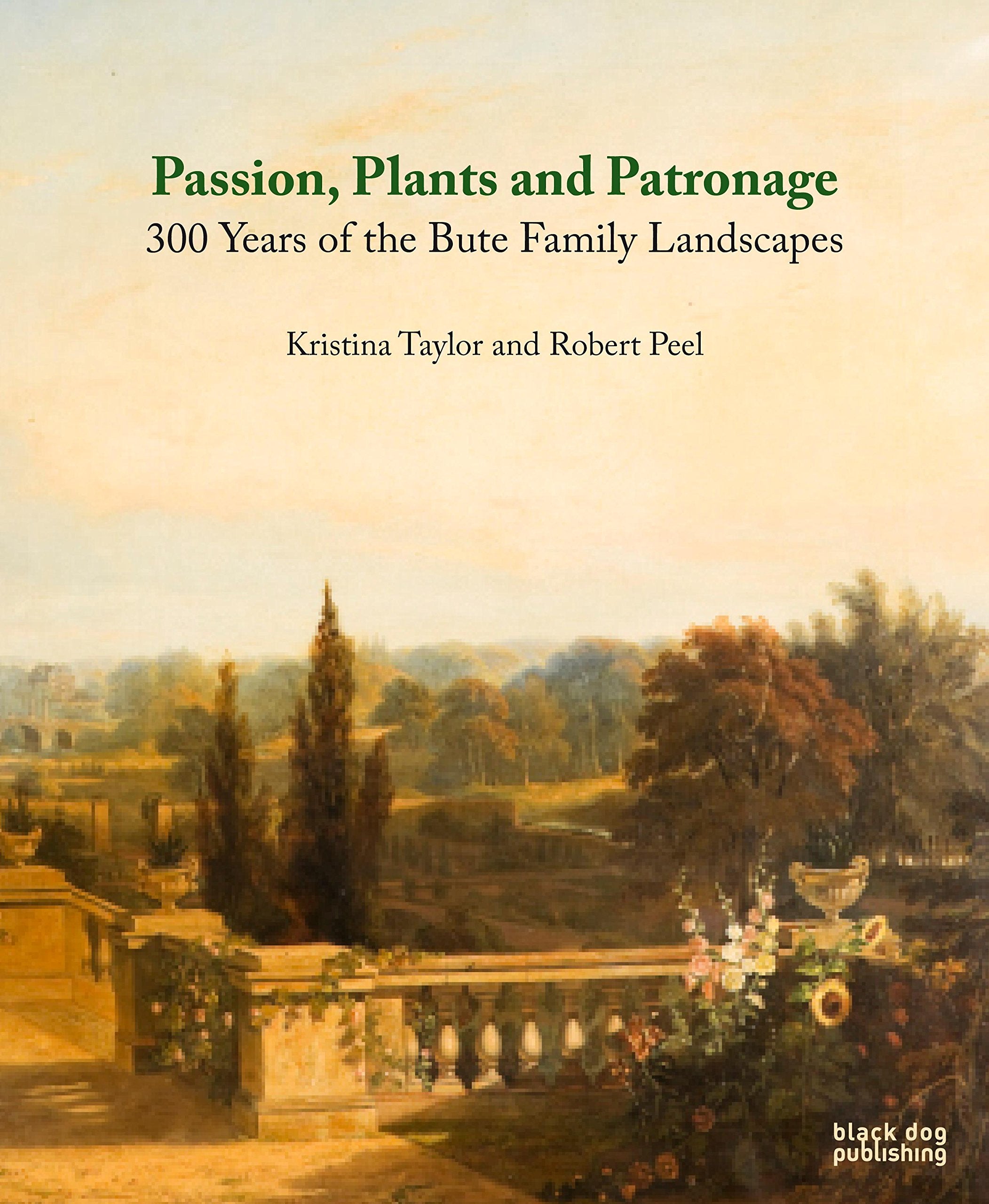 Plants Passion and Patronage: Three Hundred Years of the Bute Family Landscapes,Used
