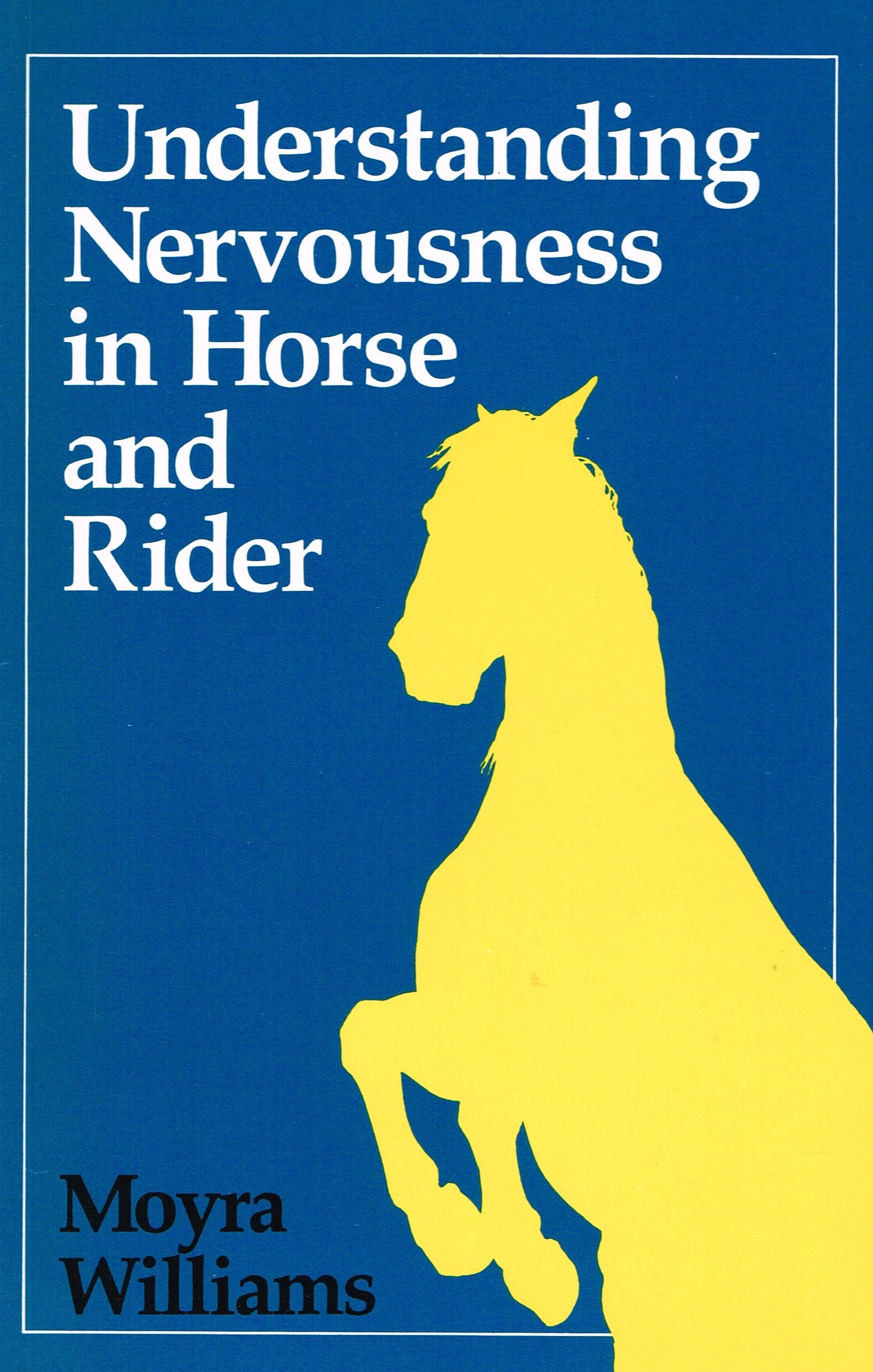 Understanding Nervousness in Horse and Rider,Used