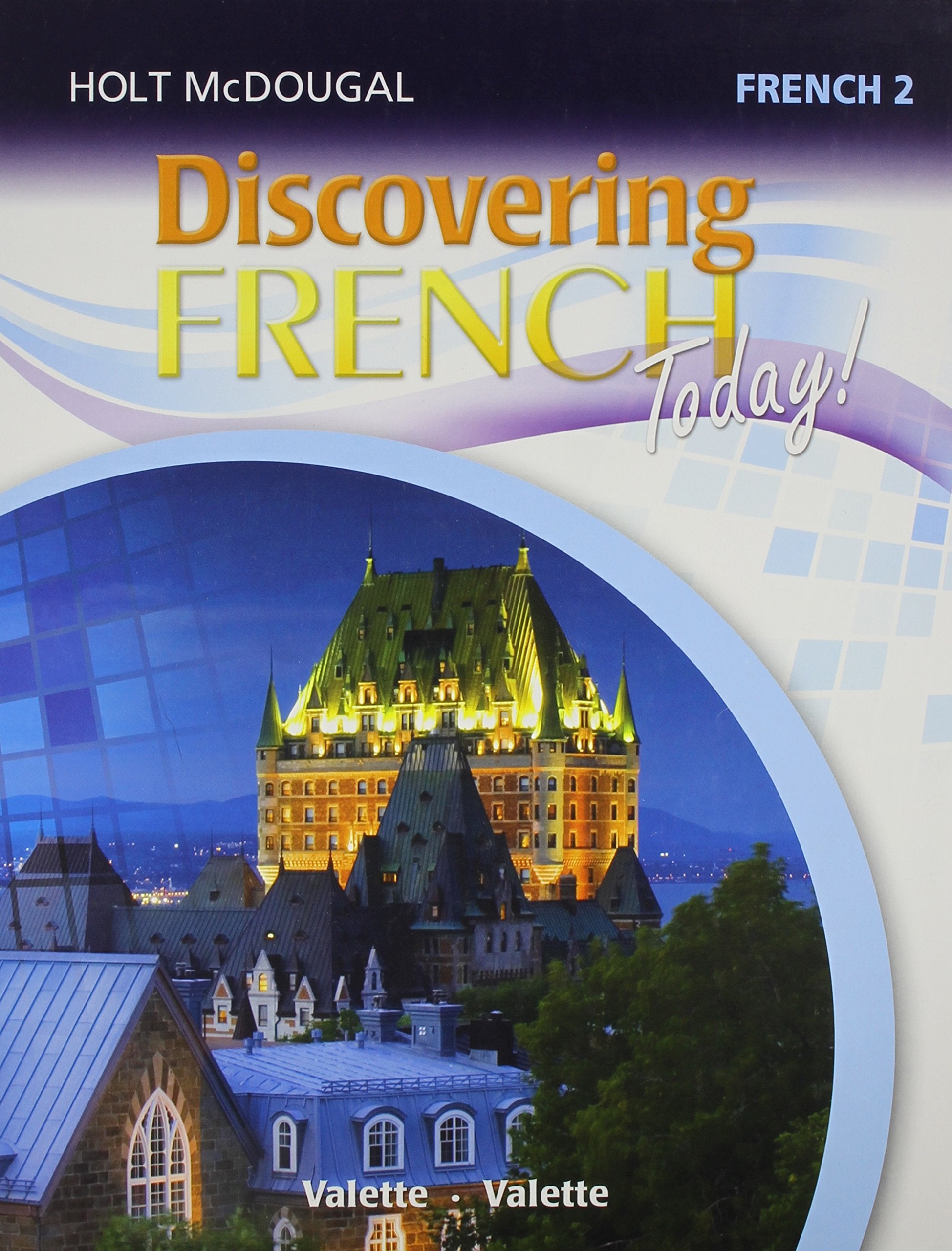 Discovering French Today: Student Edition Level 2 2013 (French Edition),New