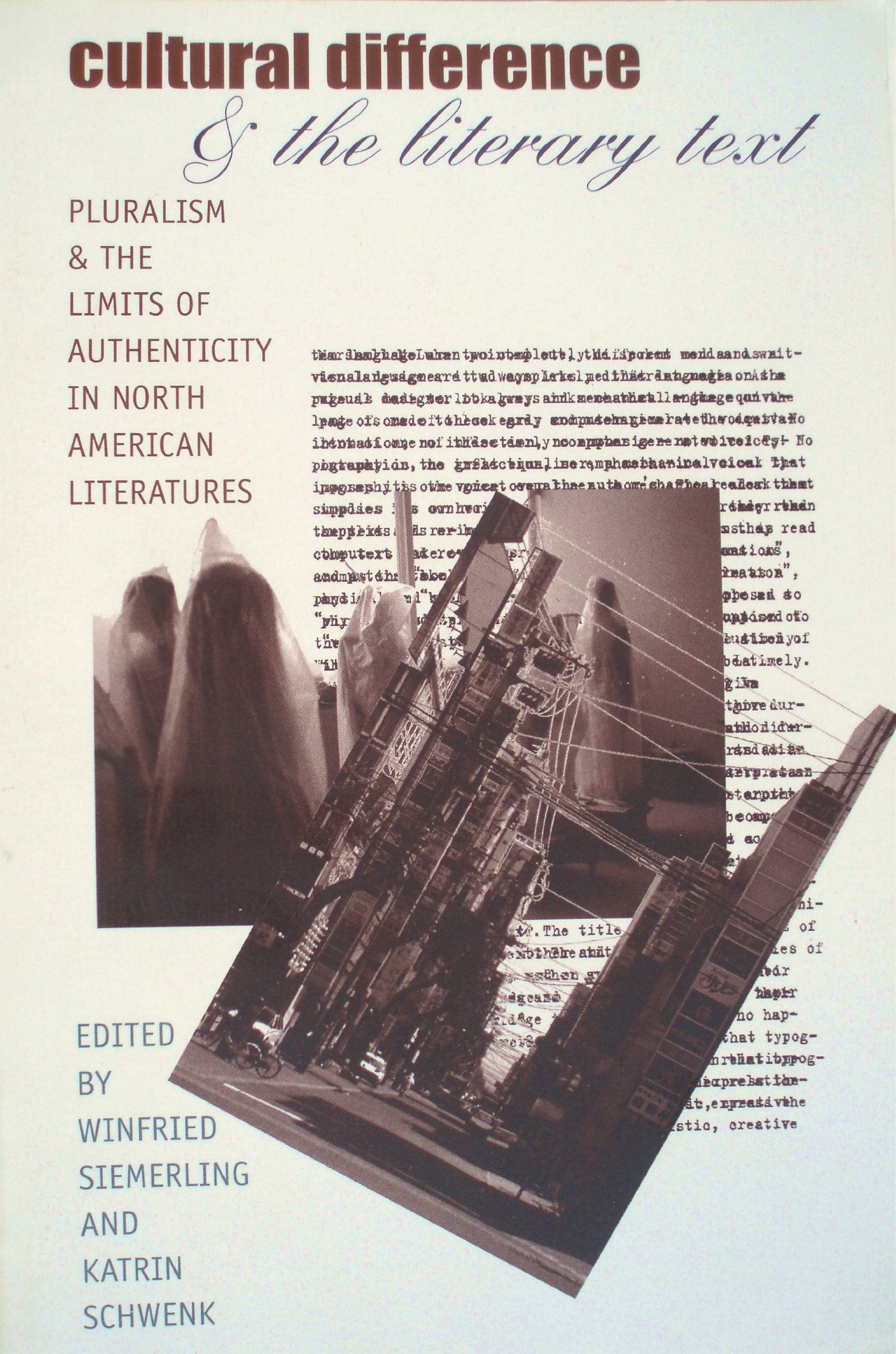 Cultural Difference And The Literary Text: Pluralism And The Limits Of Authenticity In North American Literature,Used