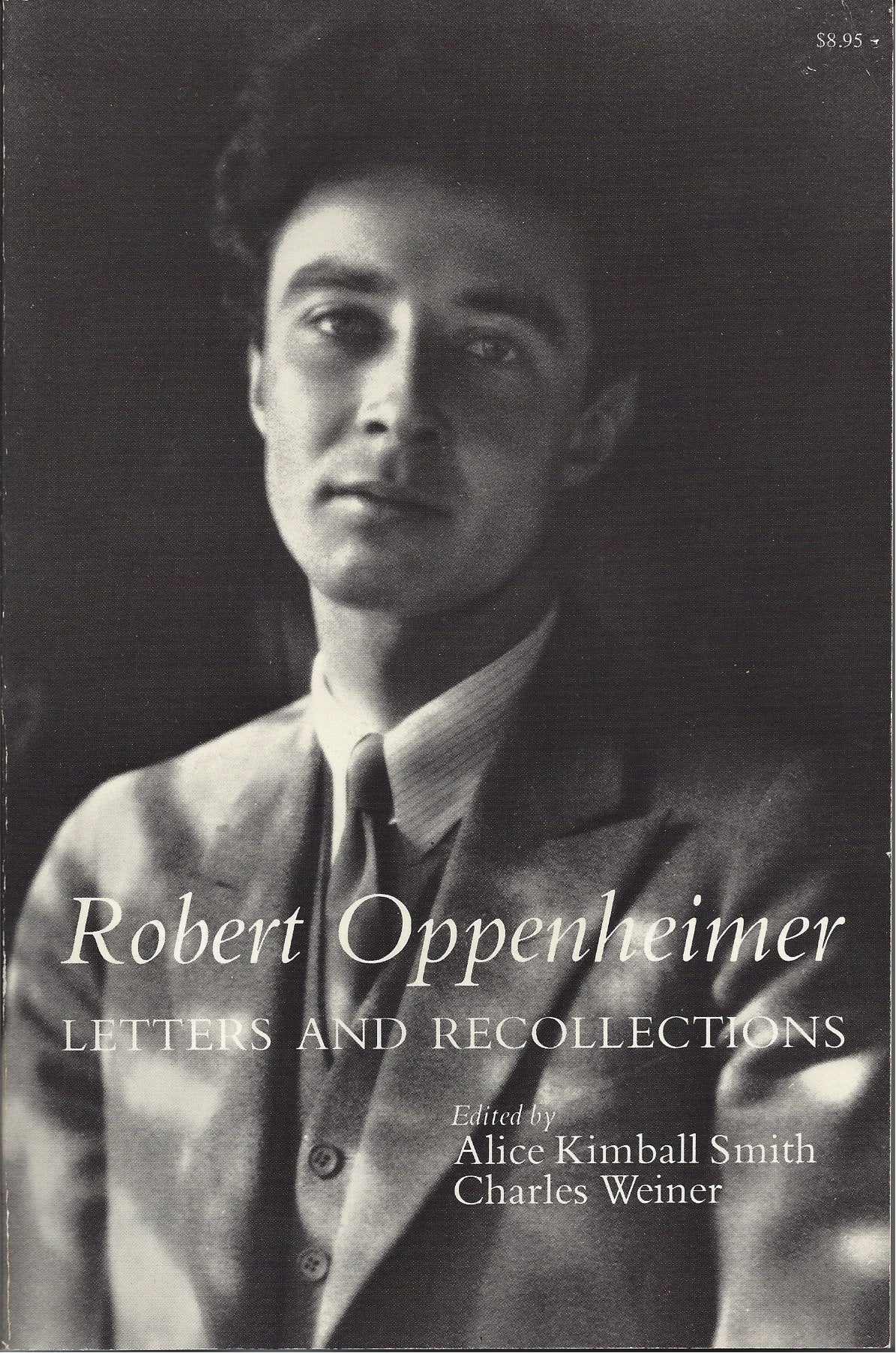 Robert Oppenheimer: Letters And Recollections,New