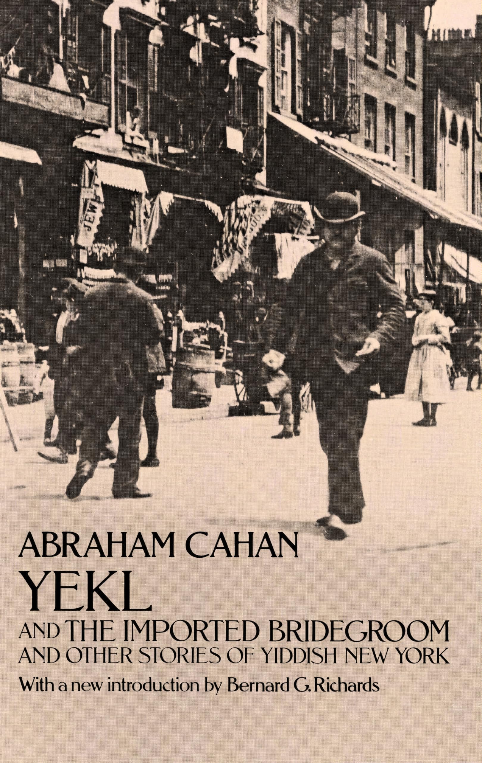 Yekl and the Imported Bridegroom and Other Stories of Yiddish New York (Dover Literature: Historical Fiction),Used