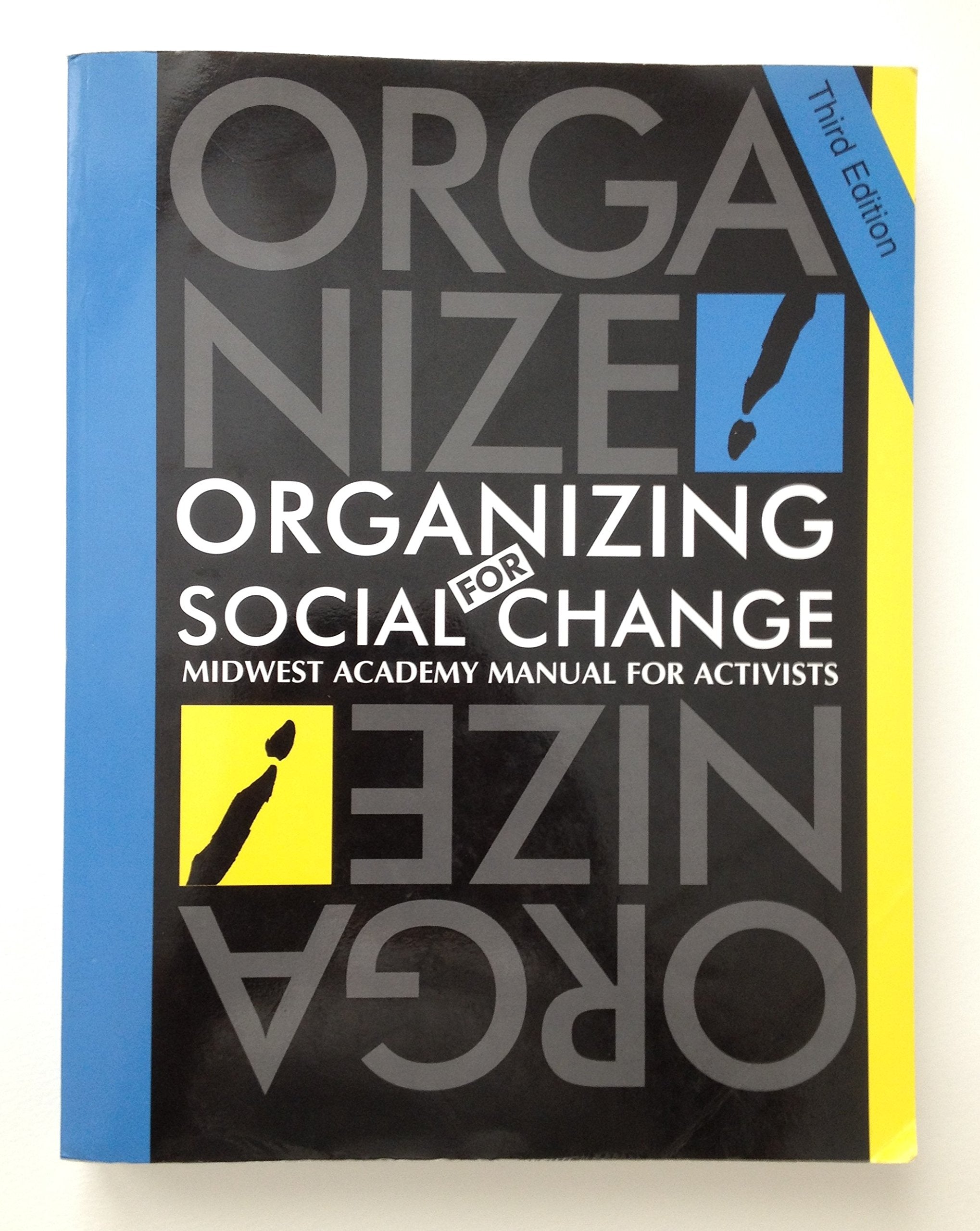 Organizing for Social Change: Midwest Academy Manual for Activists,Used