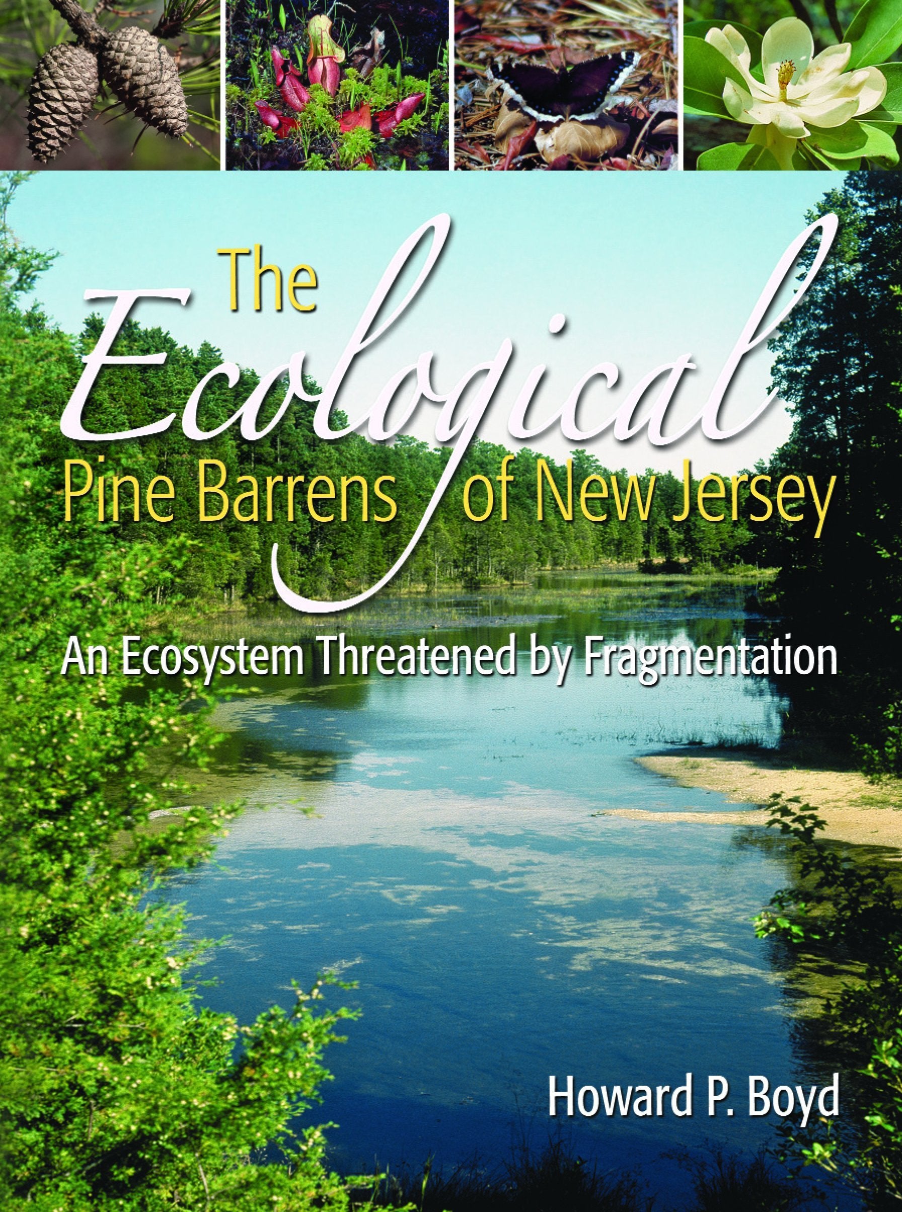 The Ecological Pine Barrens Of New Jersey: An Ecosystem Threatened By Fragmentation-new