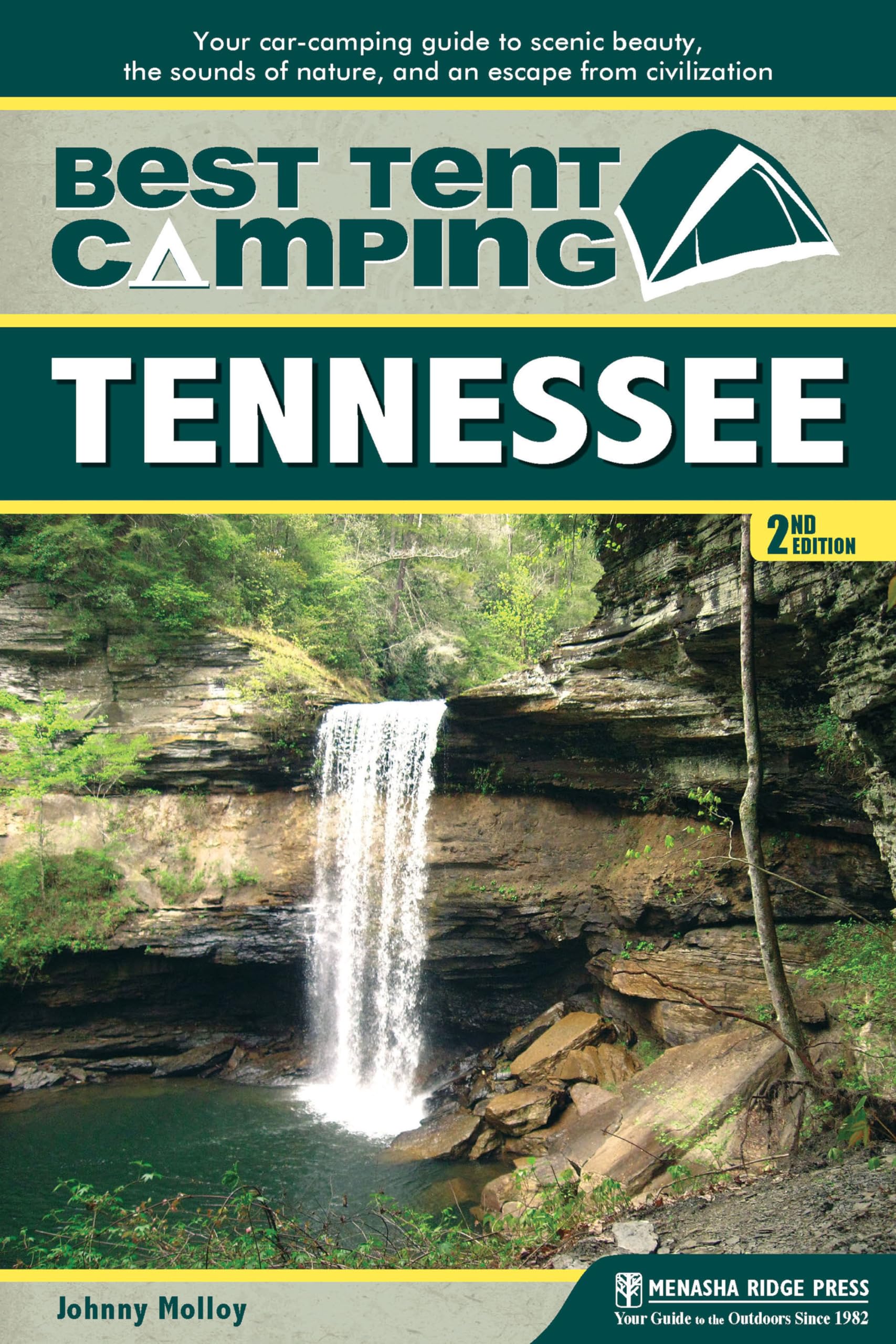 Best Tent Camping: Tennessee: Your CarCamping Guide to Scenic Beauty, the Sounds of Nature, and an Escape from Civilization,Used