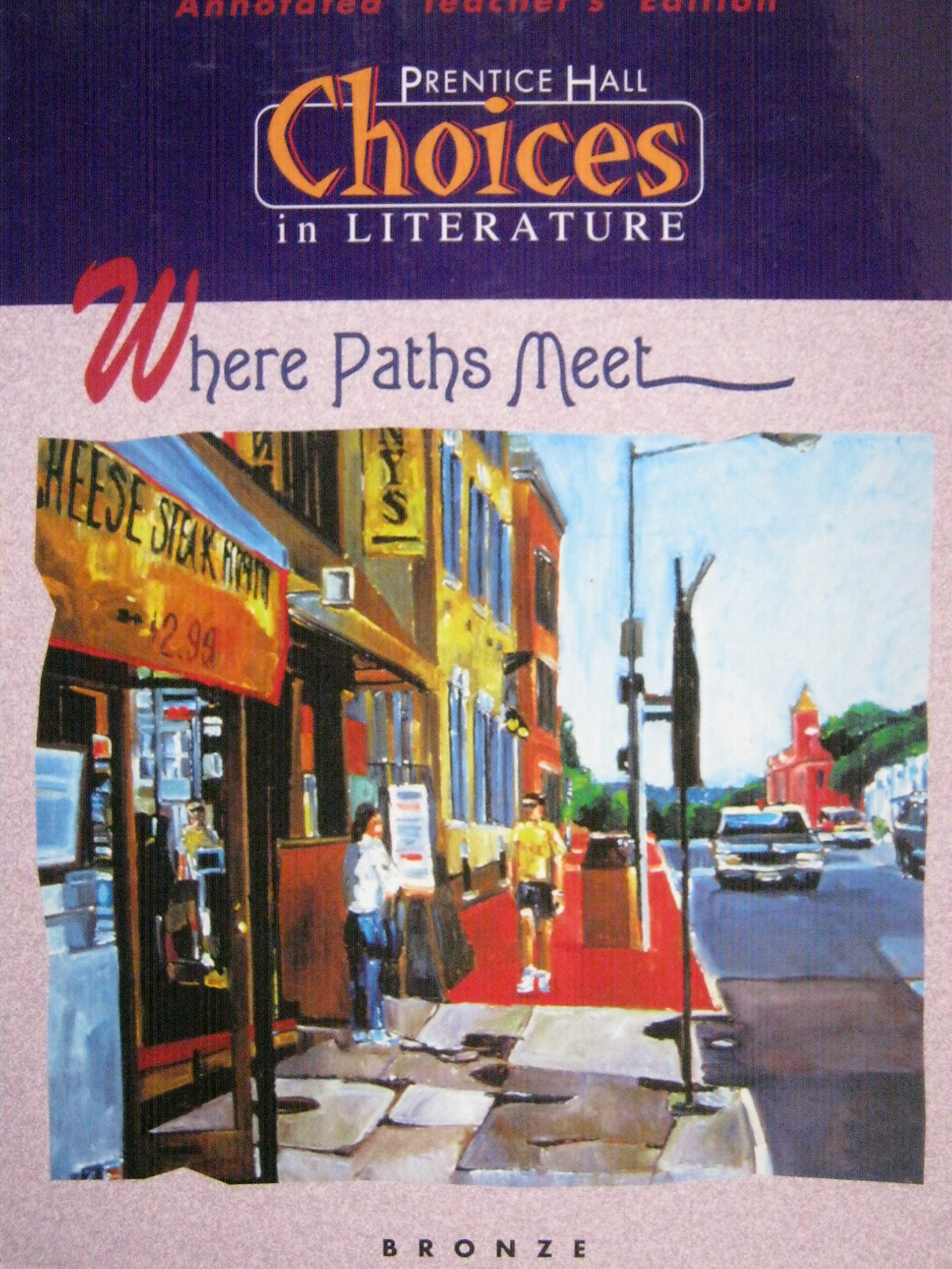 Where Paths Meet: Choices in Literature, Bronze (Choices in Literature (Bronze Teacher's Guides)),Used
