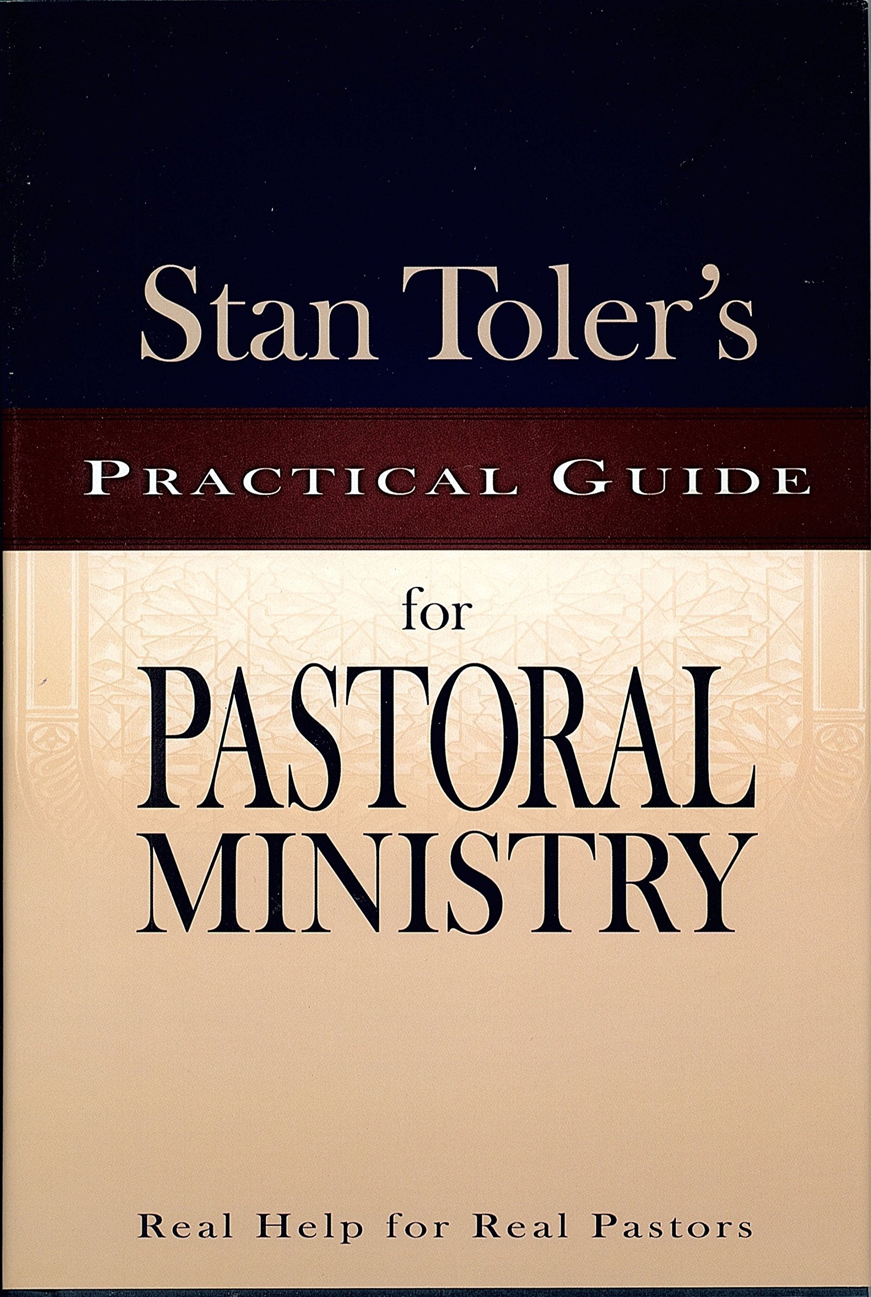 Stan Toler'S Practical Guide For Pastoral Ministry (Stan Toler'S Practical Guides),New