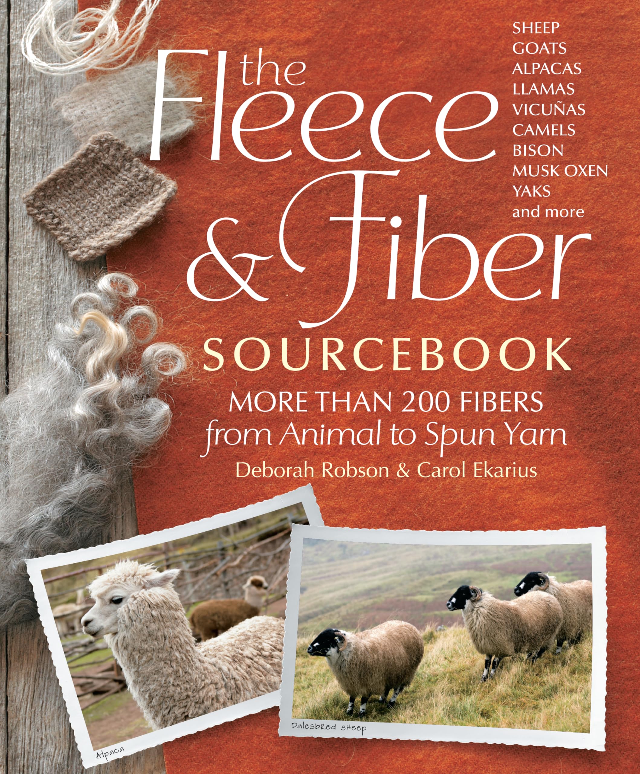 The Fleece & Fiber Sourcebook: More Than 200 Fibers, from Animal to Spun Yarn,New