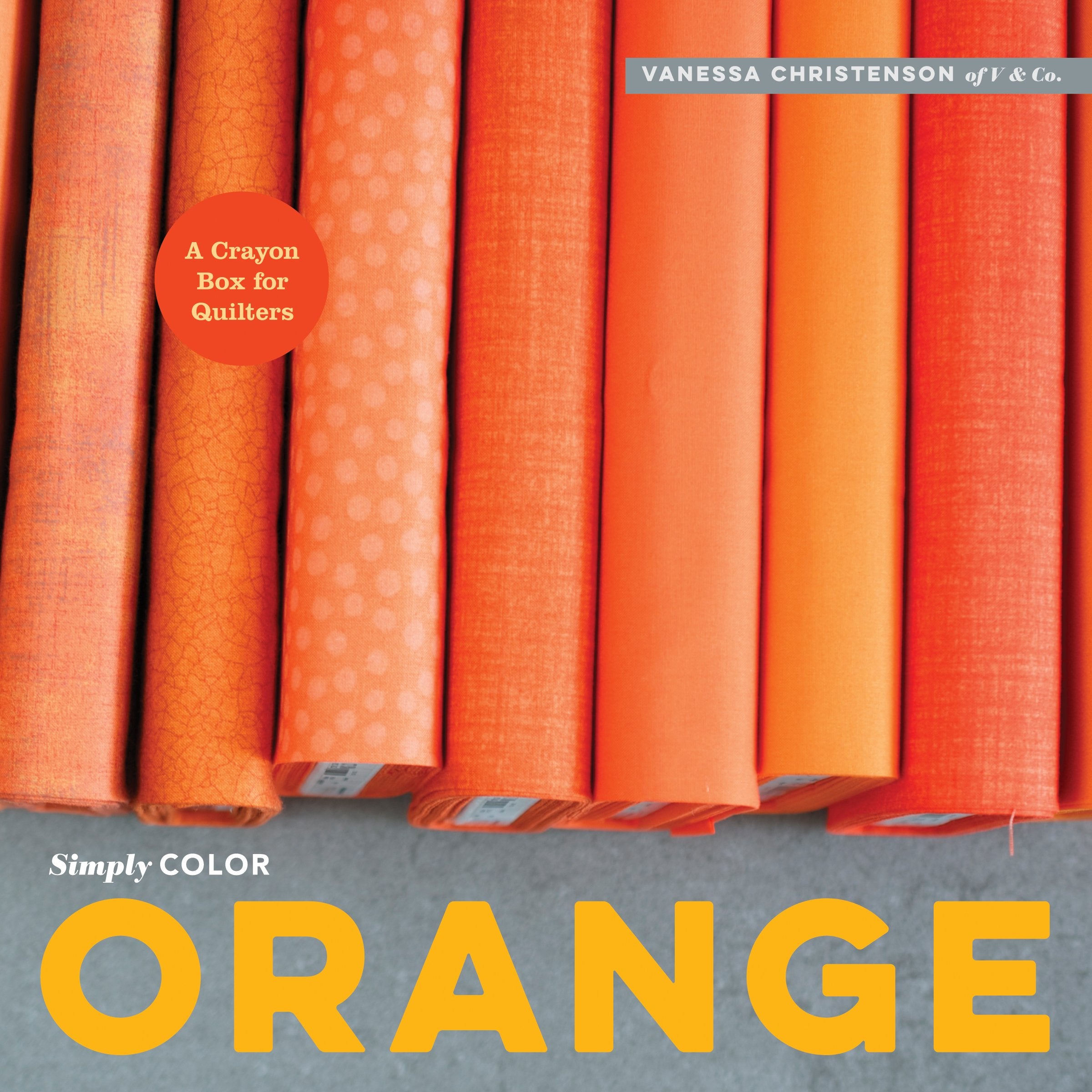 Simply Color: Orange: A Crayon Box for Quilters,Used
