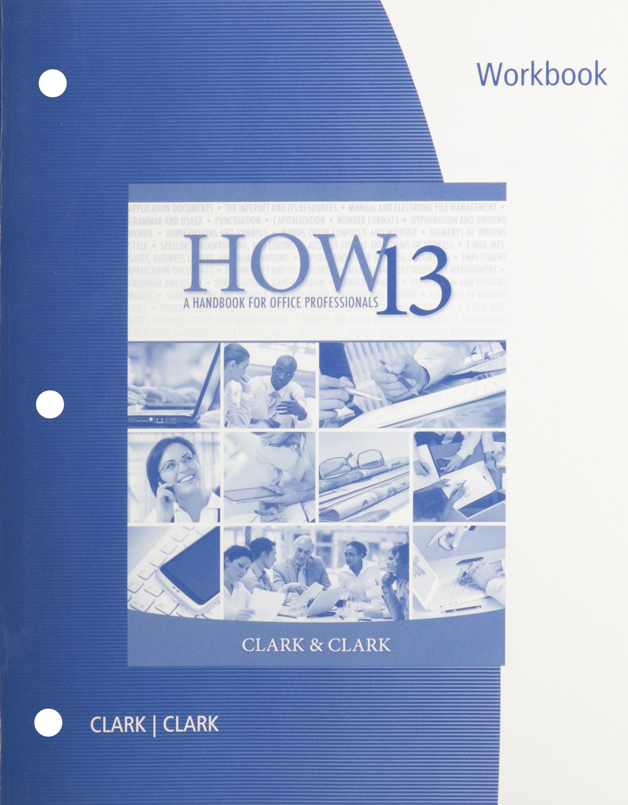Workbook for Clark/Clark's HOW 13: A Handbook for Office Professionals, 13th,Used