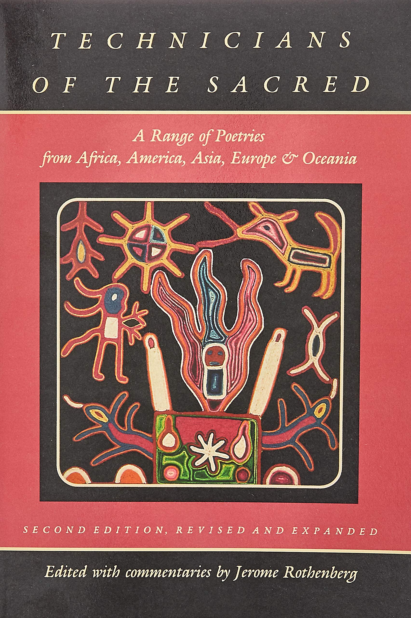 Technicians Of The Sacred: A Range Of Poetries From Africa, America, Asia, Europe And Oceania,New