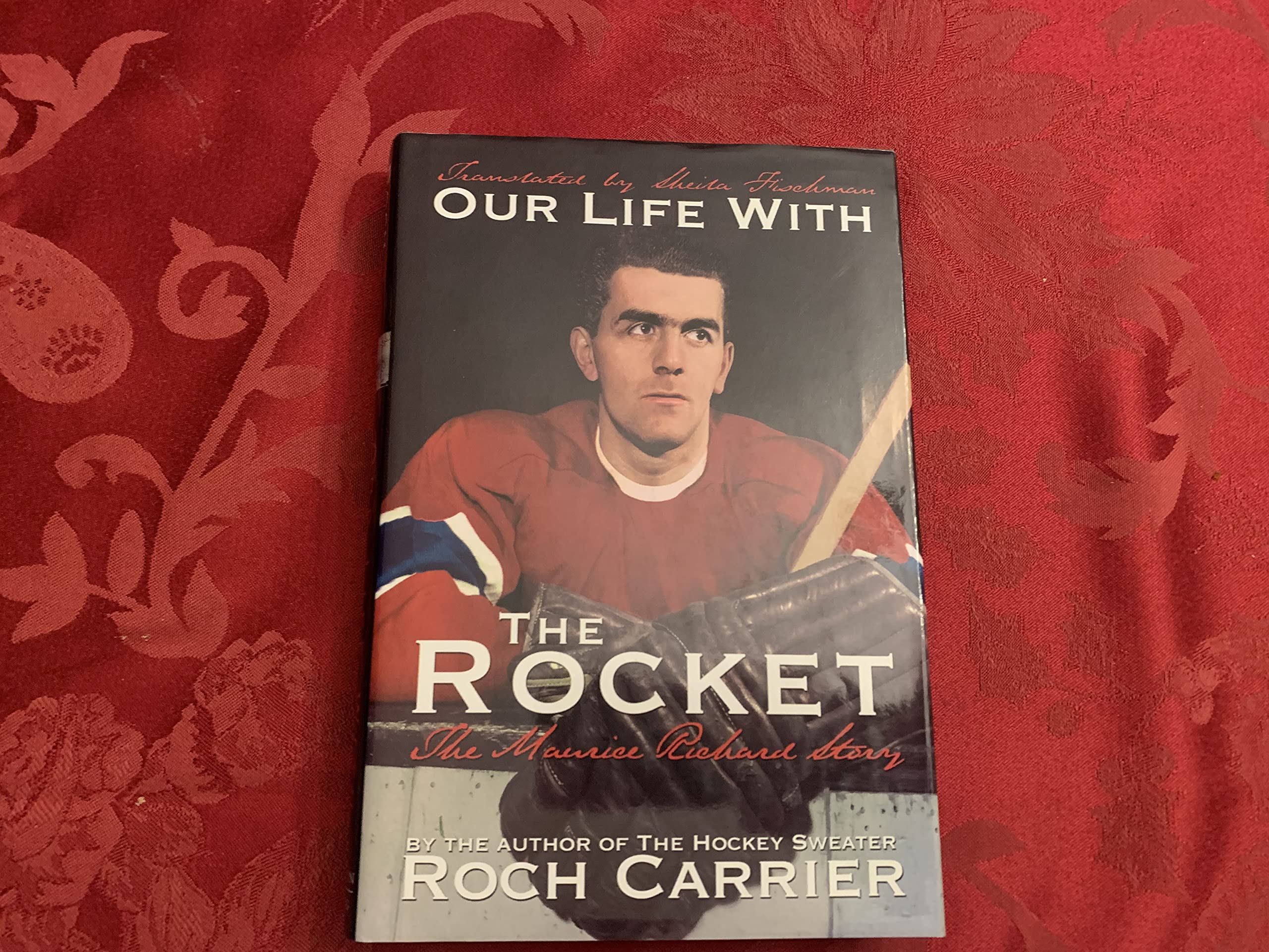 Our life with the Rocket: The Maurice Richard story,Used